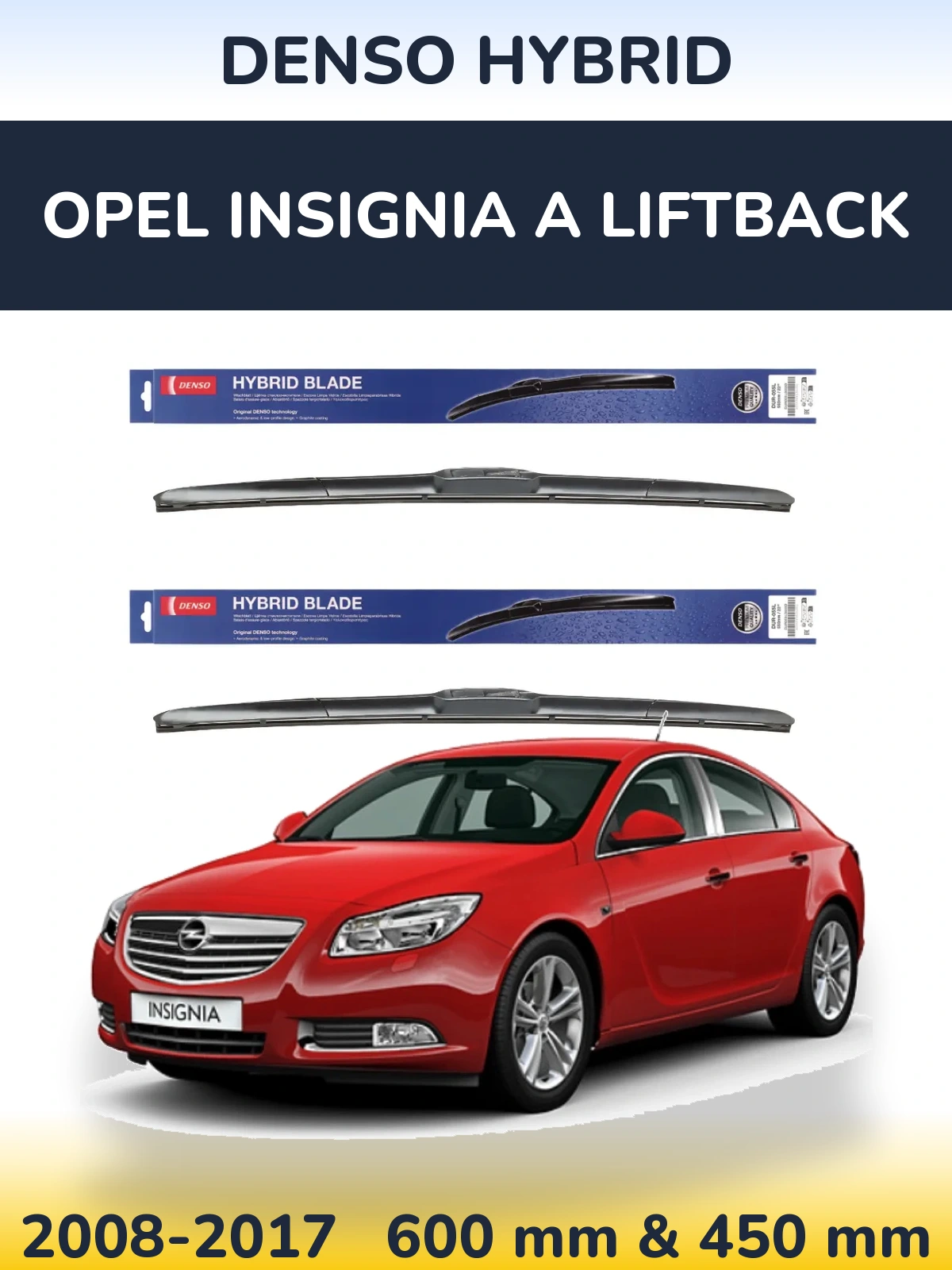 Front wiper blade set Denso Hybrid 600 & 450 mm for Opel Insignia A liftback 2008-2017