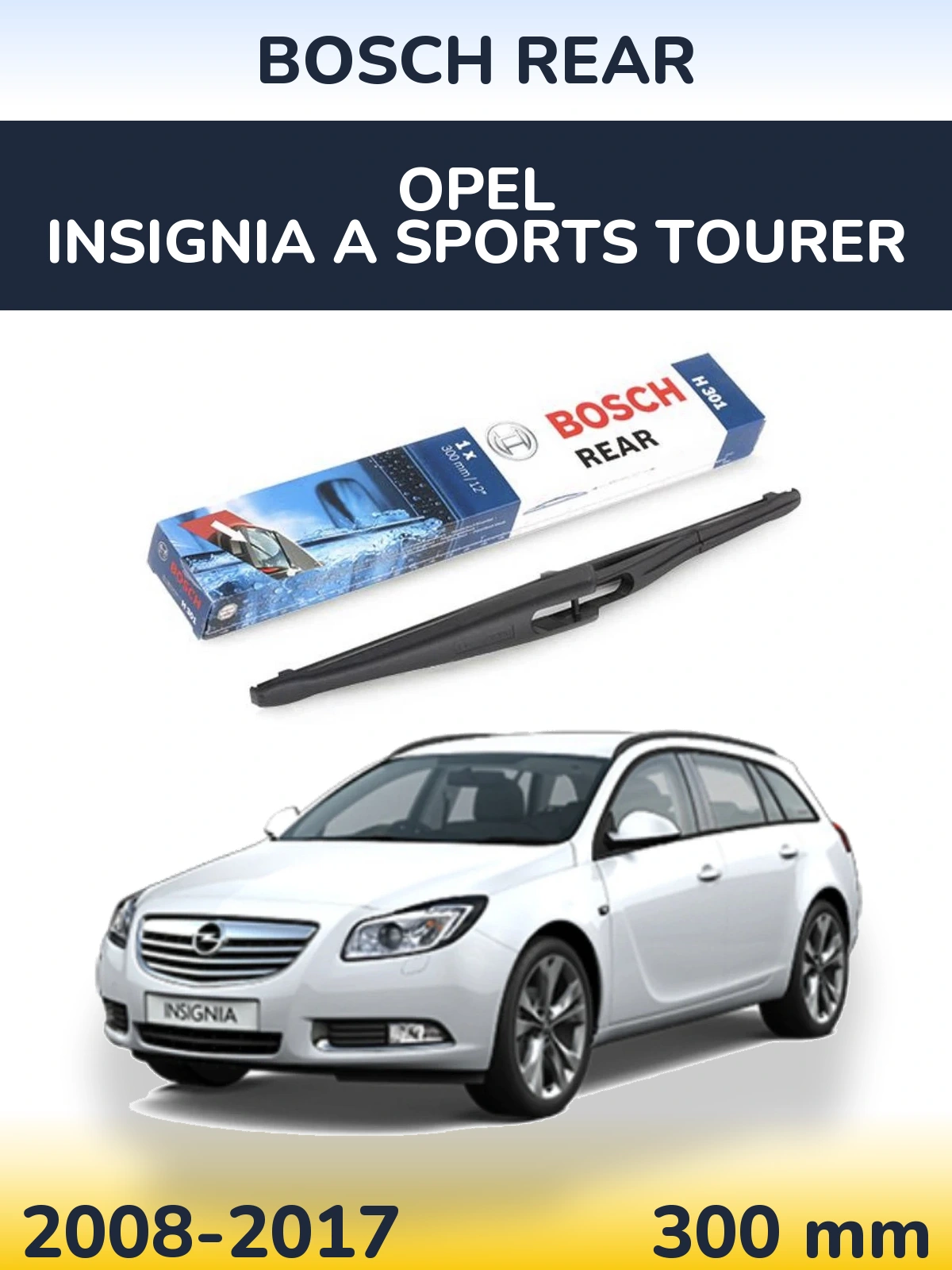 Задний дворник BOSCH Rear 300 мм для Opel Insignia A Sports Tourer 2008-2017