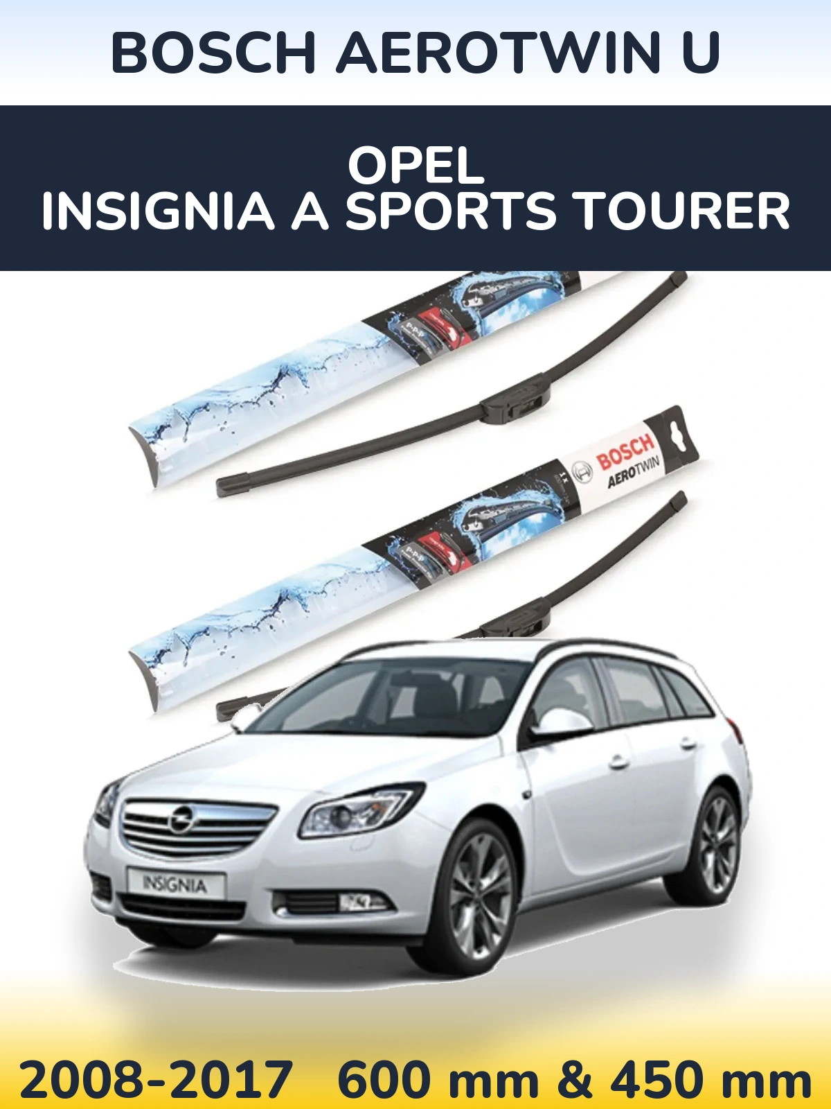 Komplet przednich wycieraczek BOSCH AeroTwin U 600 & 450 mm do Opel Insignia A Sports Tourer 2008-2017