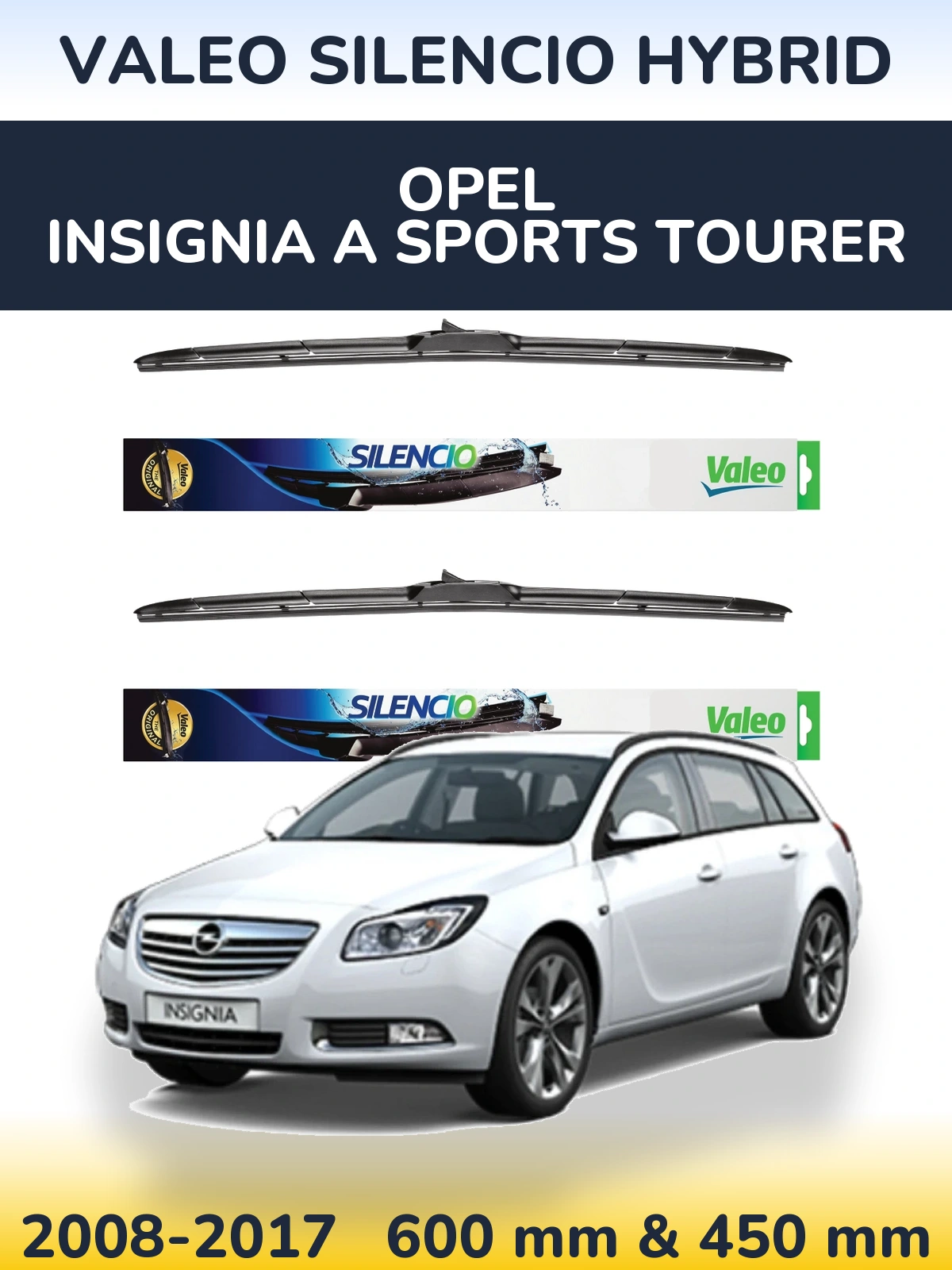 Komplet przednich wycieraczek Valeo Silencio Hybrid 600 & 450 mm do Opel Insignia A Sports Tourer 2008-2017
