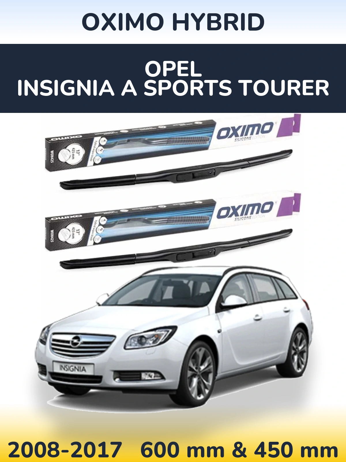 Komplet przednich wycieraczek Oximo Hybrid 600 & 450 mm do Opel Insignia A Sports Tourer 2008-2017