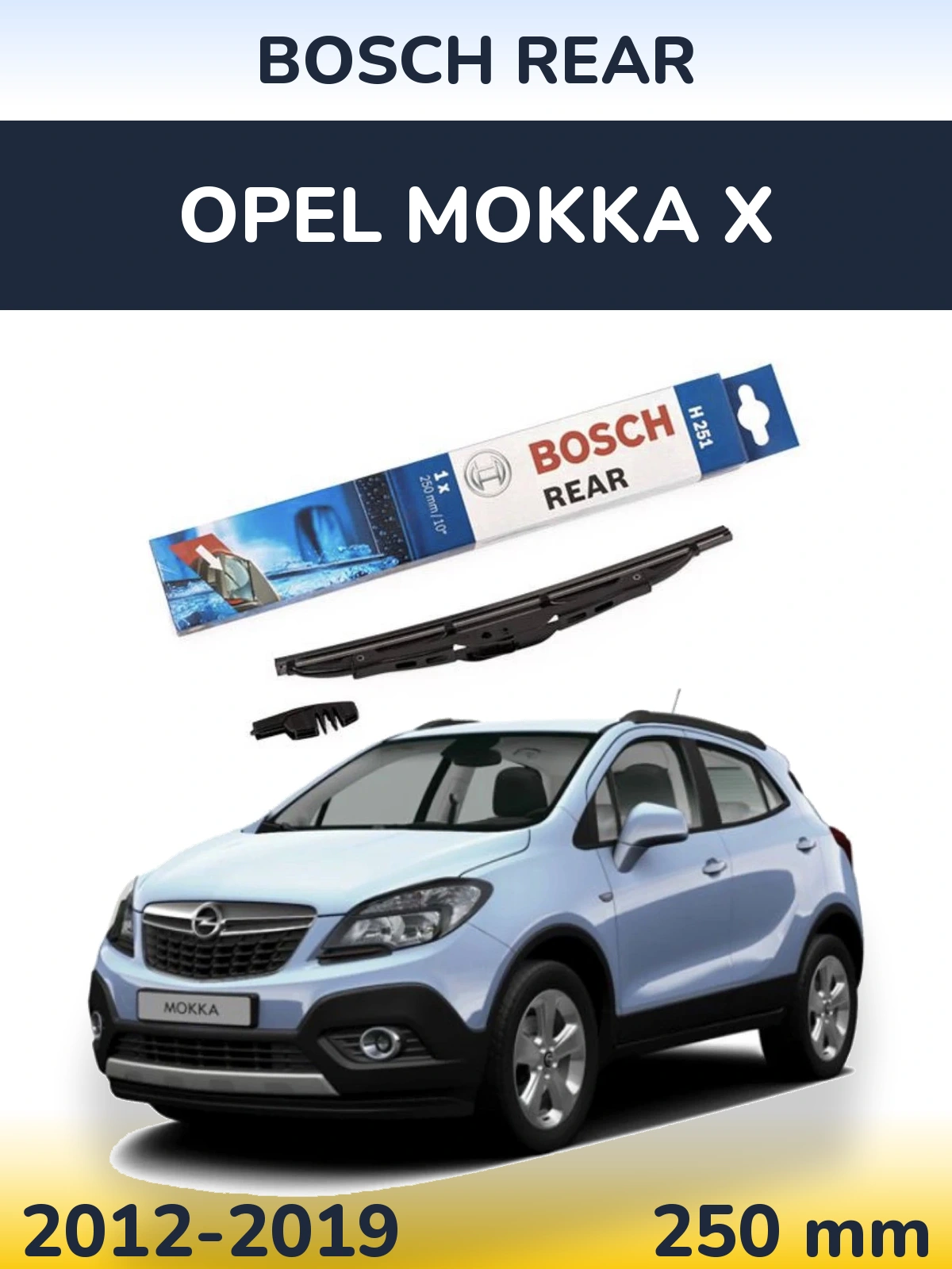 Tylna wycieraczka BOSCH Rear 250 mm do Opel Mokka X 2012-2019