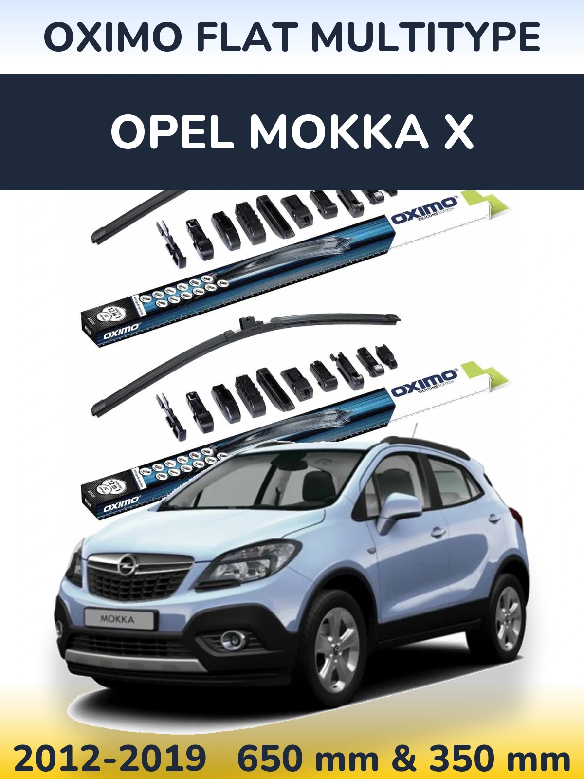 Front wiper blade set Oximo Flat MultiTypee 650 & 350 mm for Opel Mokka X 2012-2019