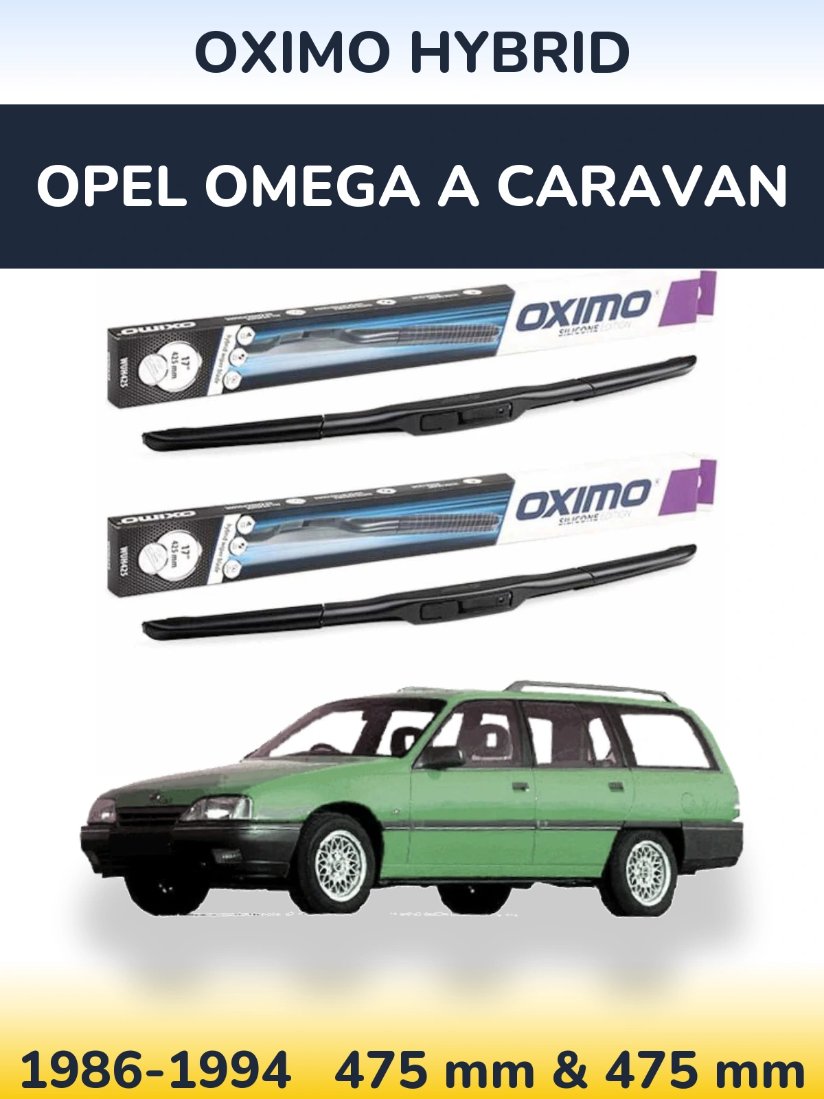 Комплект передних дворников Oximo Hybrid 475 & 475 мм для Opel Omega A Caravan 1986-1994