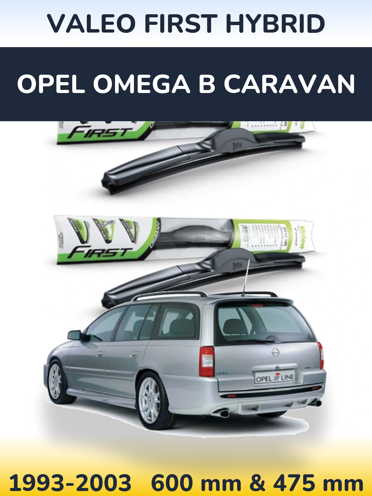 Komplet przednich wycieraczek Valeo First Hybrid 600 & 475 mm do Opel Omega B Caravan 1993-2003