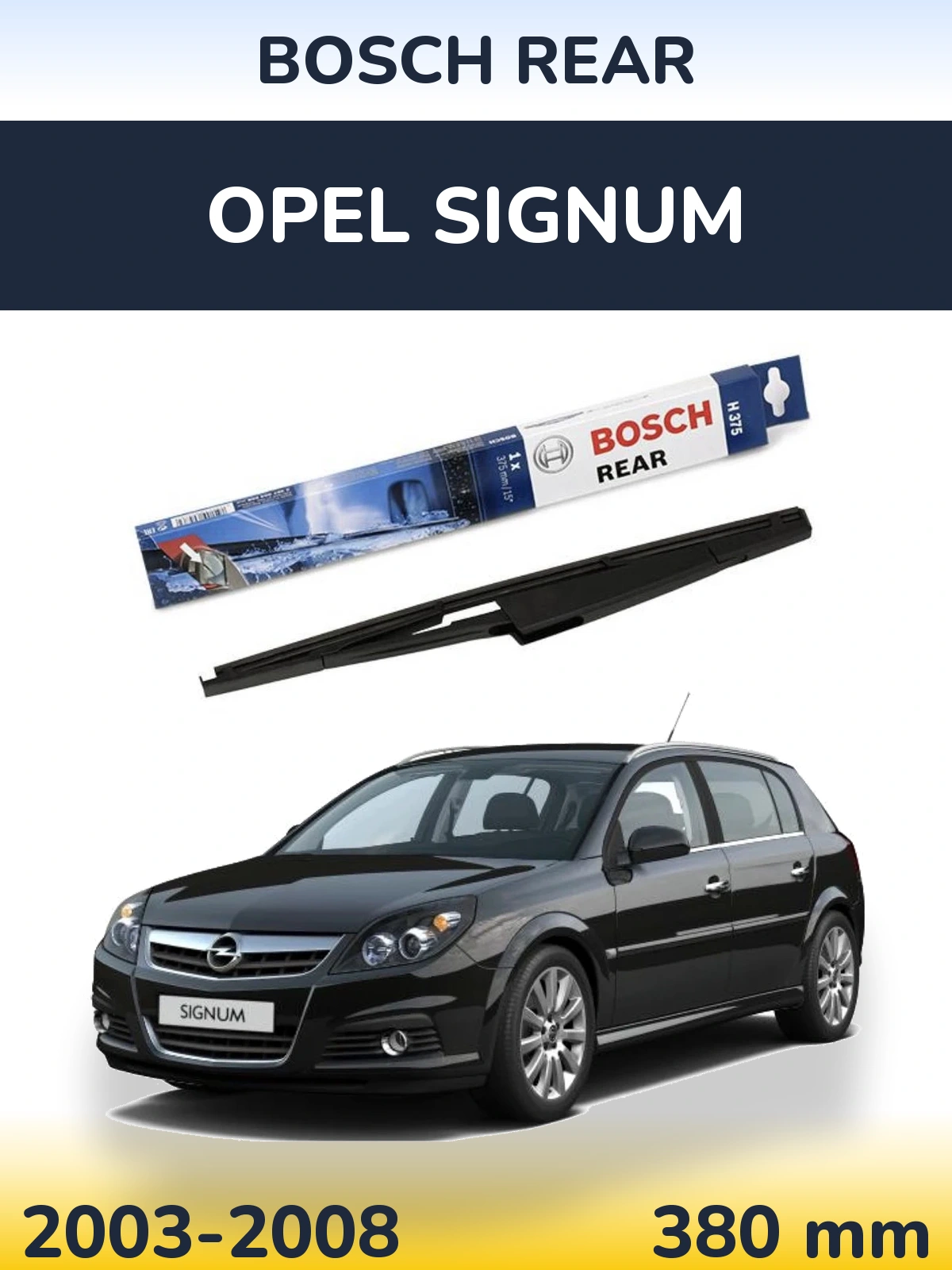 Tylna wycieraczka BOSCH Rear 375 mm do Opel Signum 2003-2008