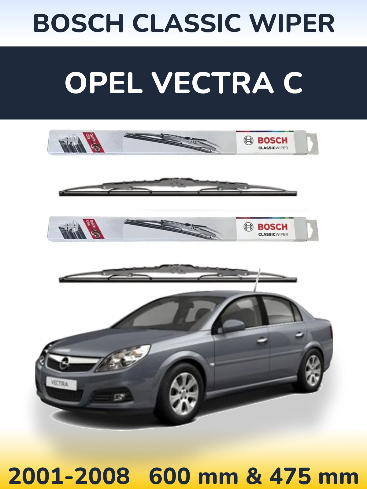 Komplet przednich wycieraczek BOSCH Classic Wiper 600 & 475 mm do Opel Vectra C 2001-2008