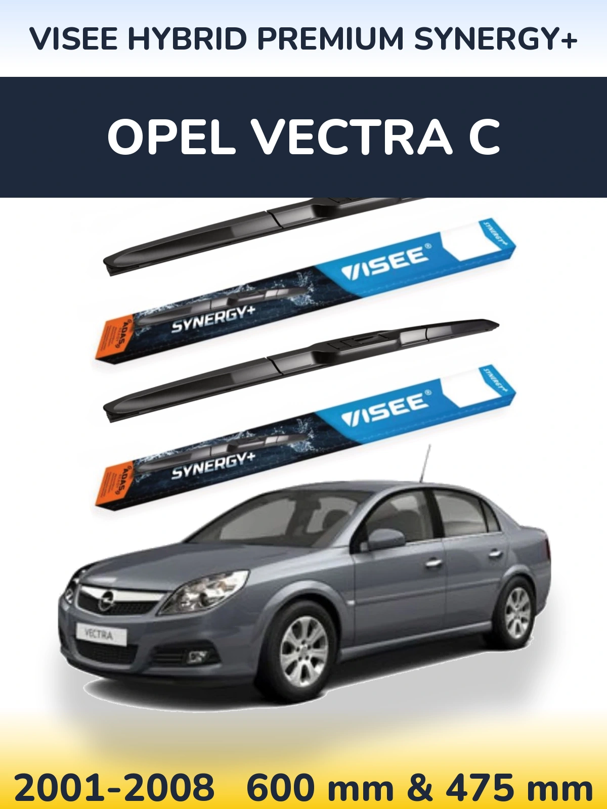 Komplet przednich wycieraczek VISEE HYBRID PREMIUM SYNERGY+ 600 & 475 mm do Opel Vectra C 2001-2008