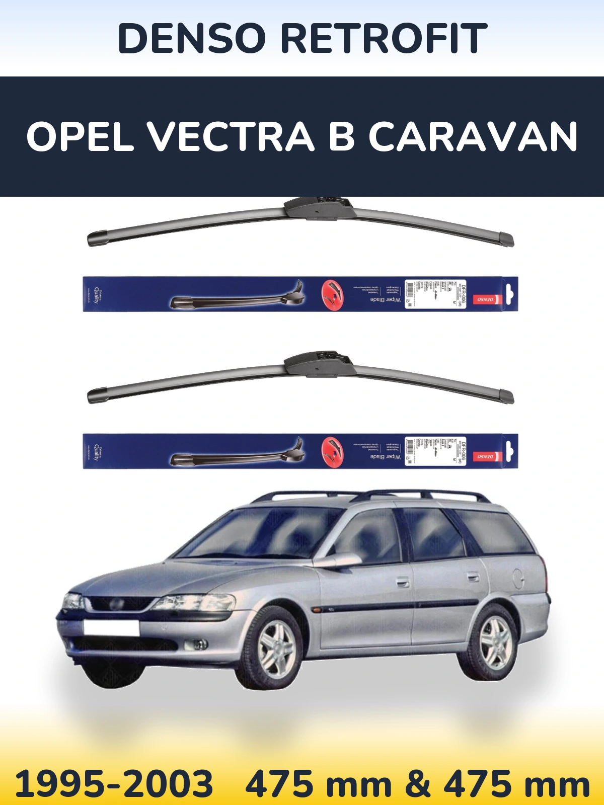 Komplet przednich wycieraczek Denso Retrofit 475 & 475 mm do Opel Vectra B Caravan 1995-2003