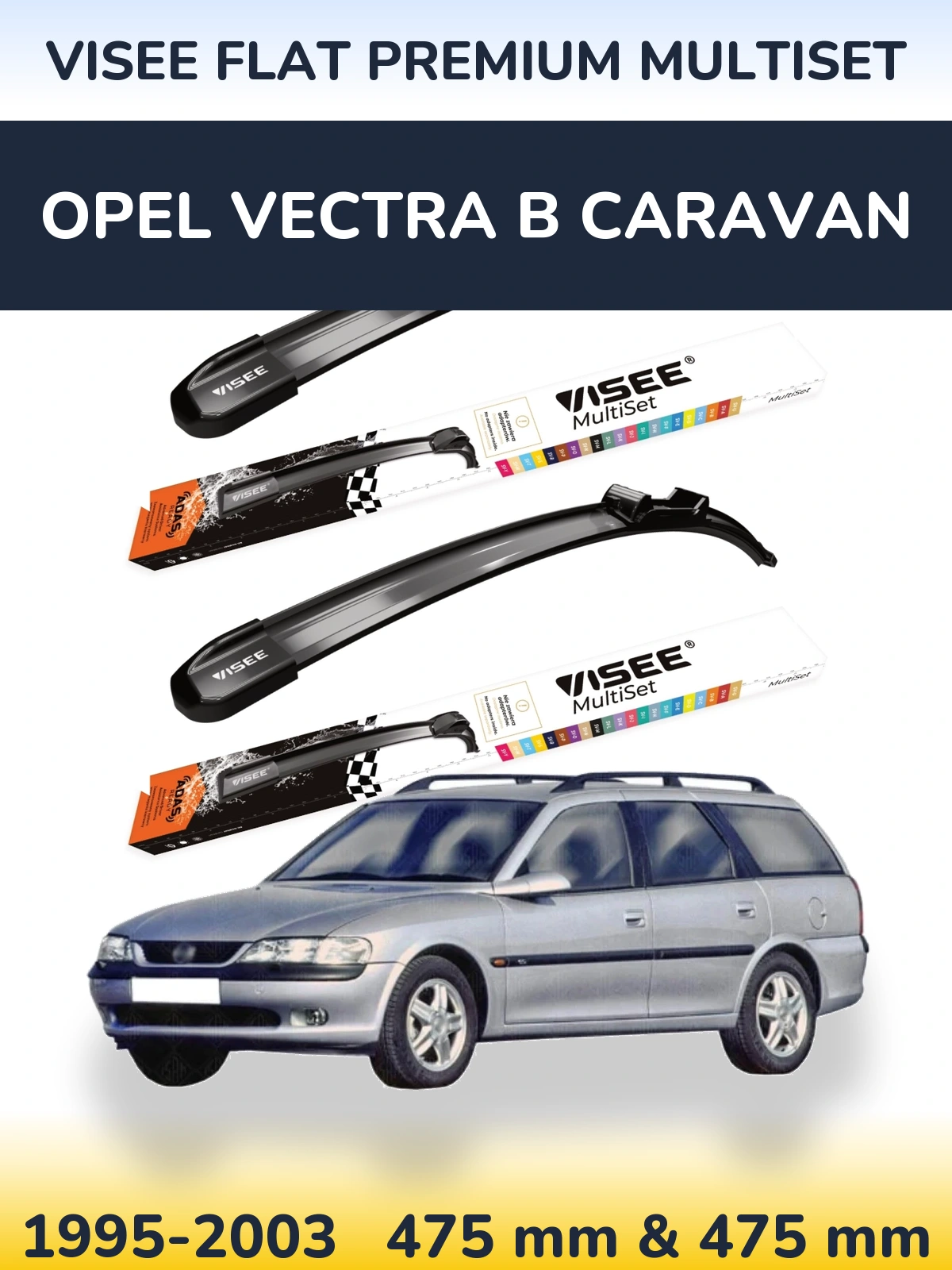 Komplet przednich wycieraczek VISEE FLAT PREMIUM MultiSet 475 & 475 mm do Opel Vectra B Caravan 1995-2003