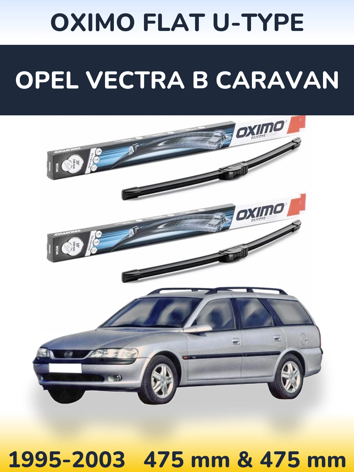 Komplet przednich wycieraczek Oximo Flat U-type 475 & 475 mm do Opel Vectra B Caravan 1995-2003