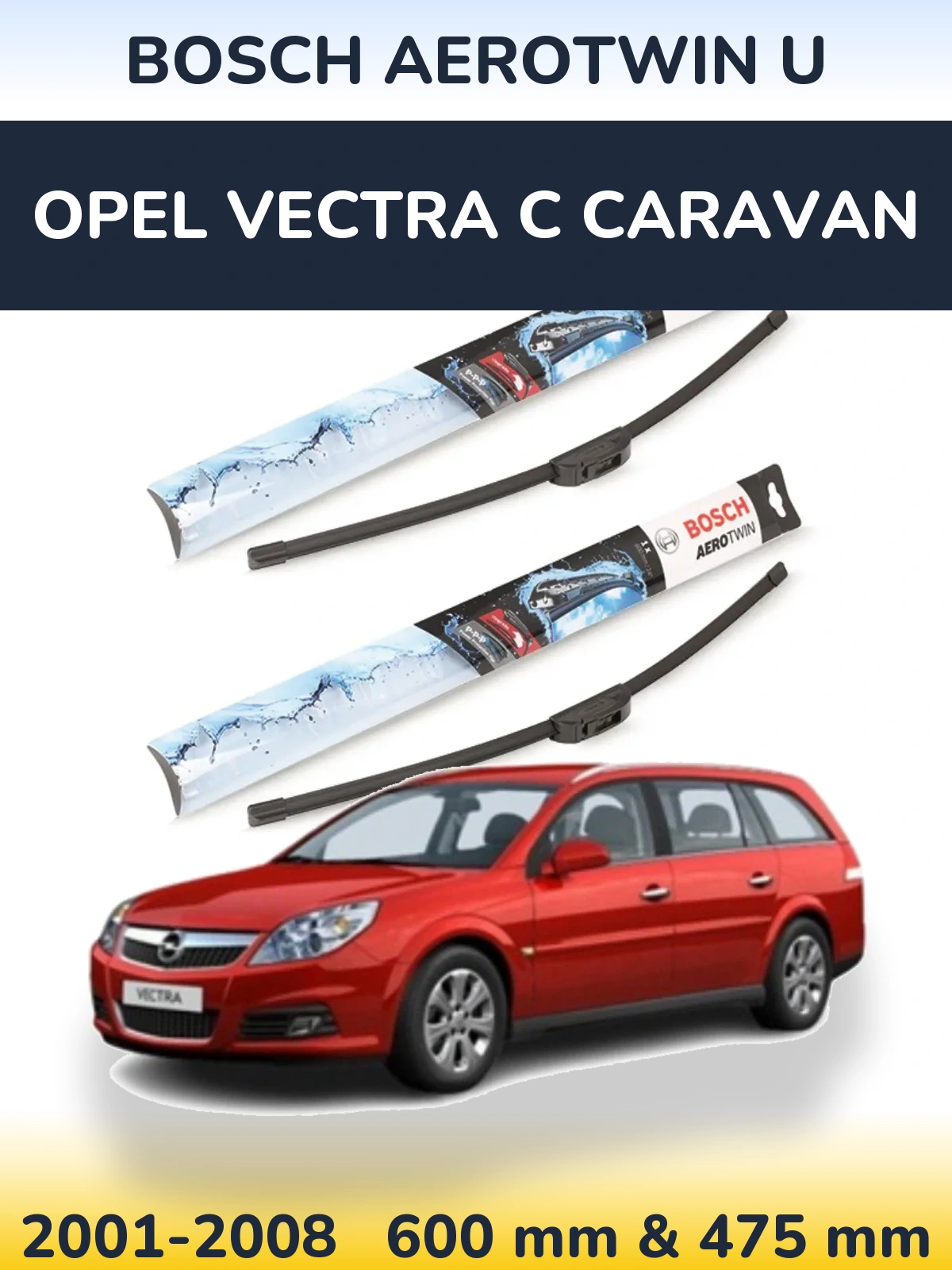 Комплект передних дворников BOSCH AeroTwin U 600 & 475 мм для Opel Vectra C Caravan 2001-2008