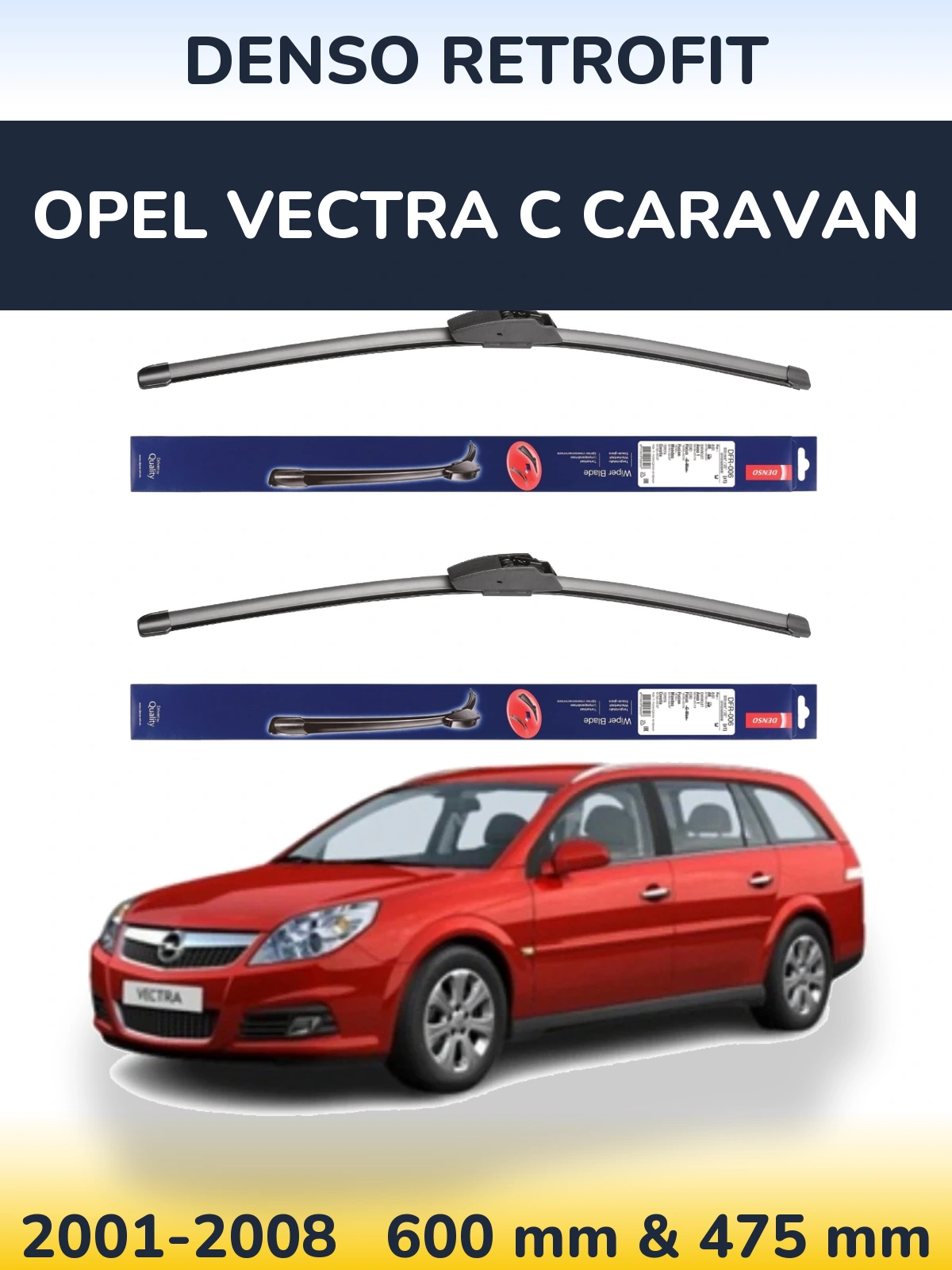 Комплект передних дворников Denso Retrofit 600 & 475 мм для Opel Vectra C Caravan 2001-2008