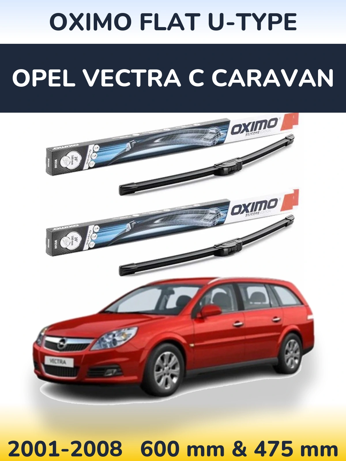 Komplet przednich wycieraczek Oximo Flat U-type 600 & 475 mm do Opel Vectra C Caravan 2001-2008