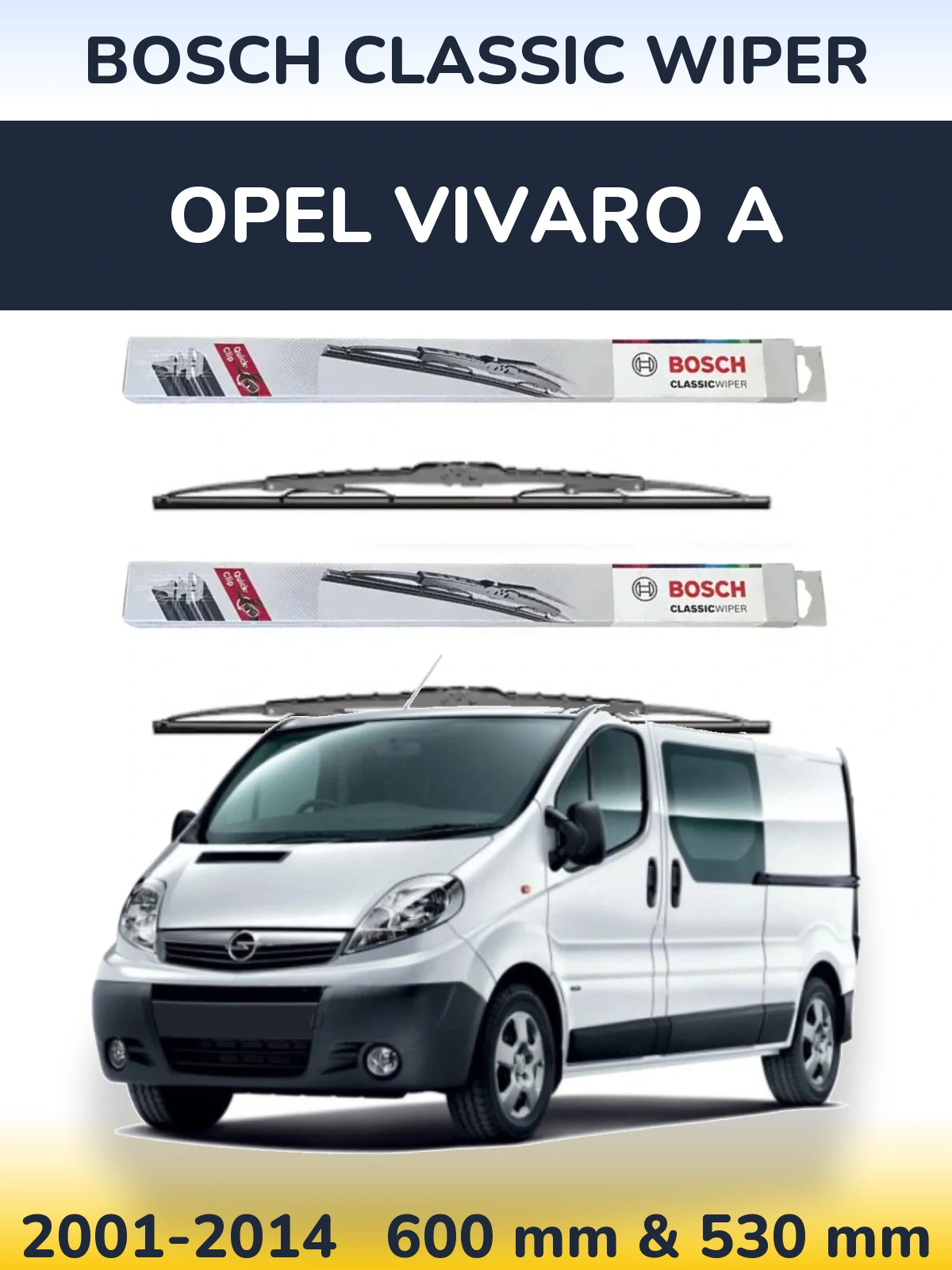 Front wiper blade set BOSCH Classic Wiper 600 & 530 mm for Opel Vivaro A 2001-2014