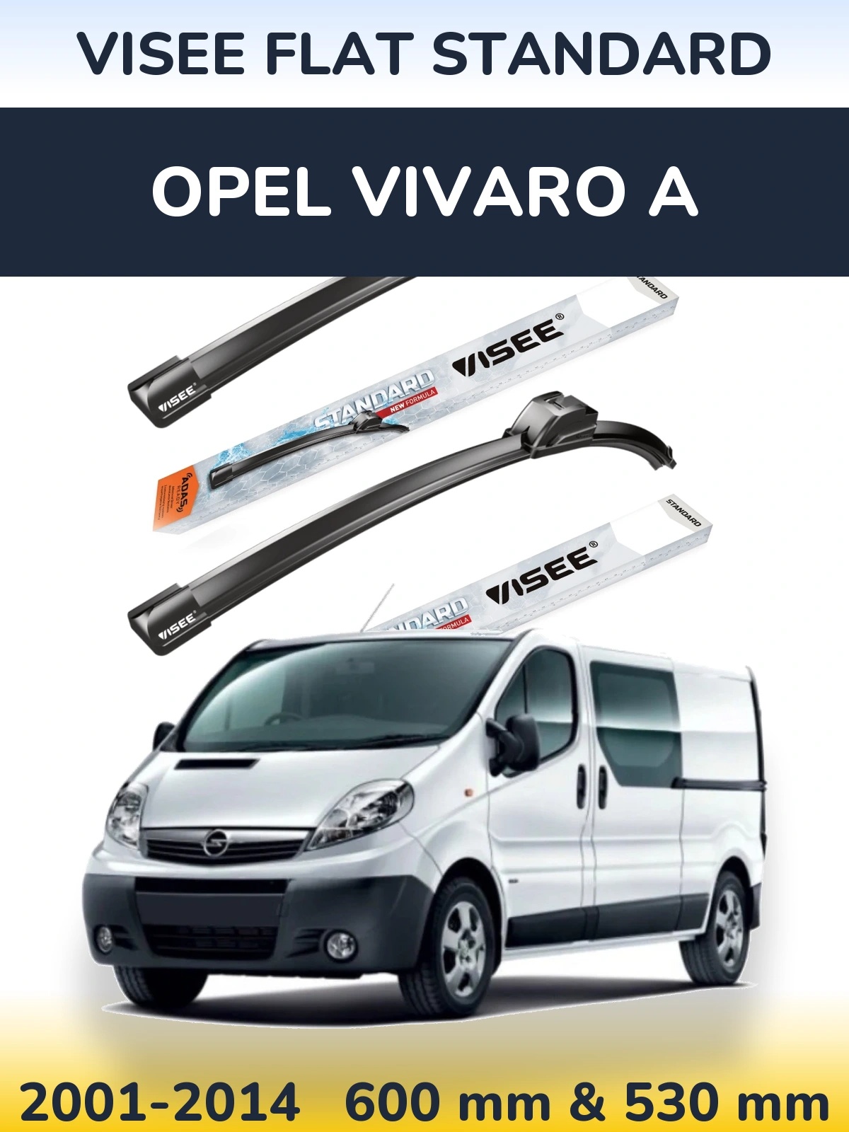 Front wiper blade set VISEE FLAT STANDARD 600 & 530 mm for Opel Vivaro A 2001-2014