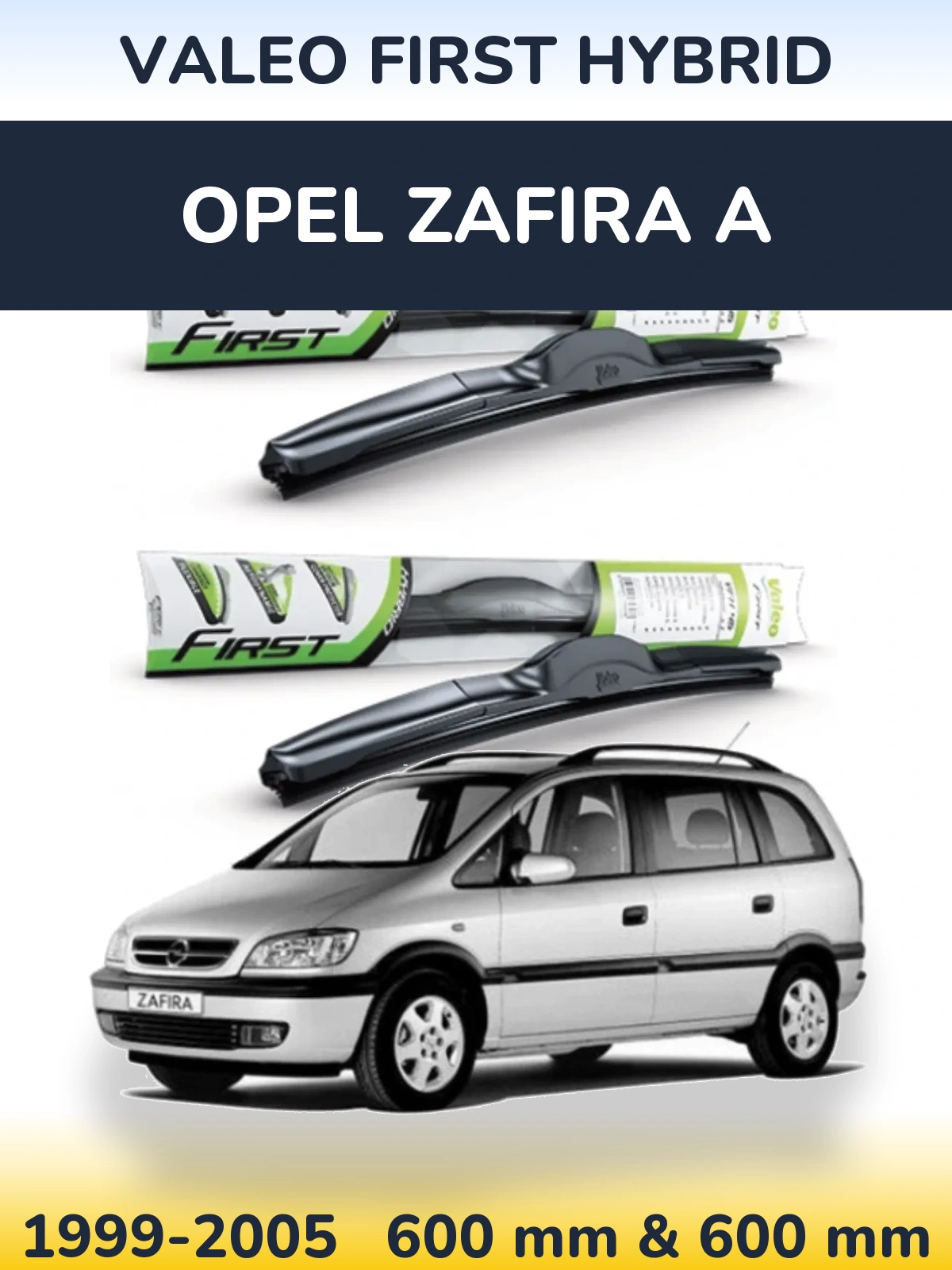 Комплект передних дворников Valeo First Hybrid 600 & 600 мм для Opel Zafira A 1999-2005