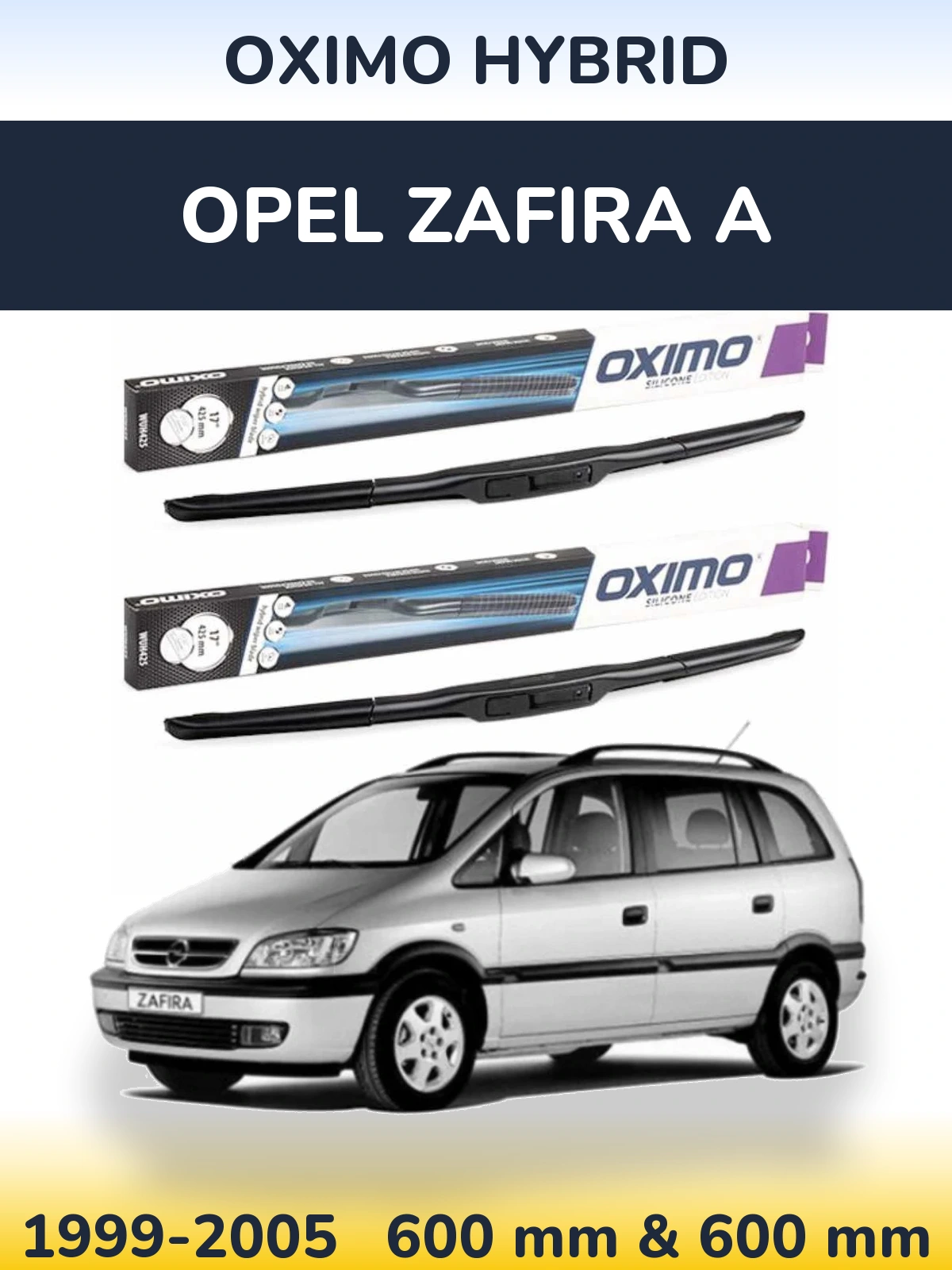 Komplet przednich wycieraczek Oximo Hybrid 600 & 600 mm do Opel Zafira A 1999-2005