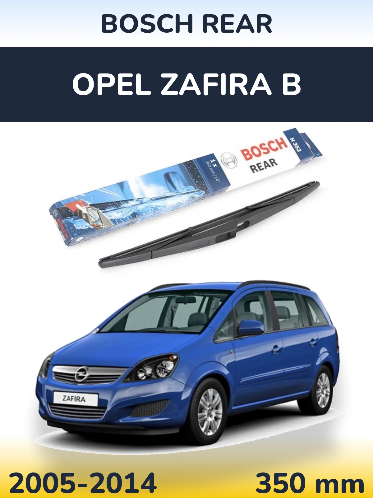 Tylna wycieraczka BOSCH Rear 350 mm do Opel Zafira B 2005-2014