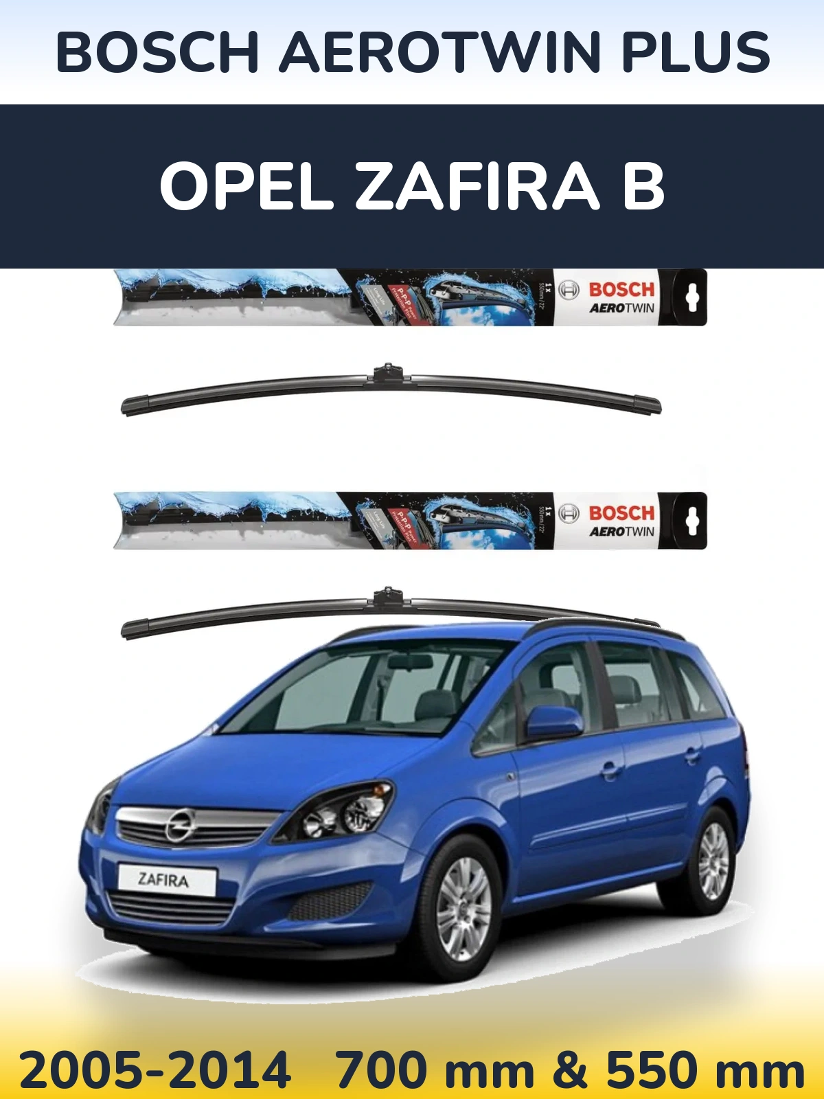 Komplet przednich wycieraczek BOSCH AeroTwin Plus 700 & 550 mm do Opel Zafira B 2005-2014