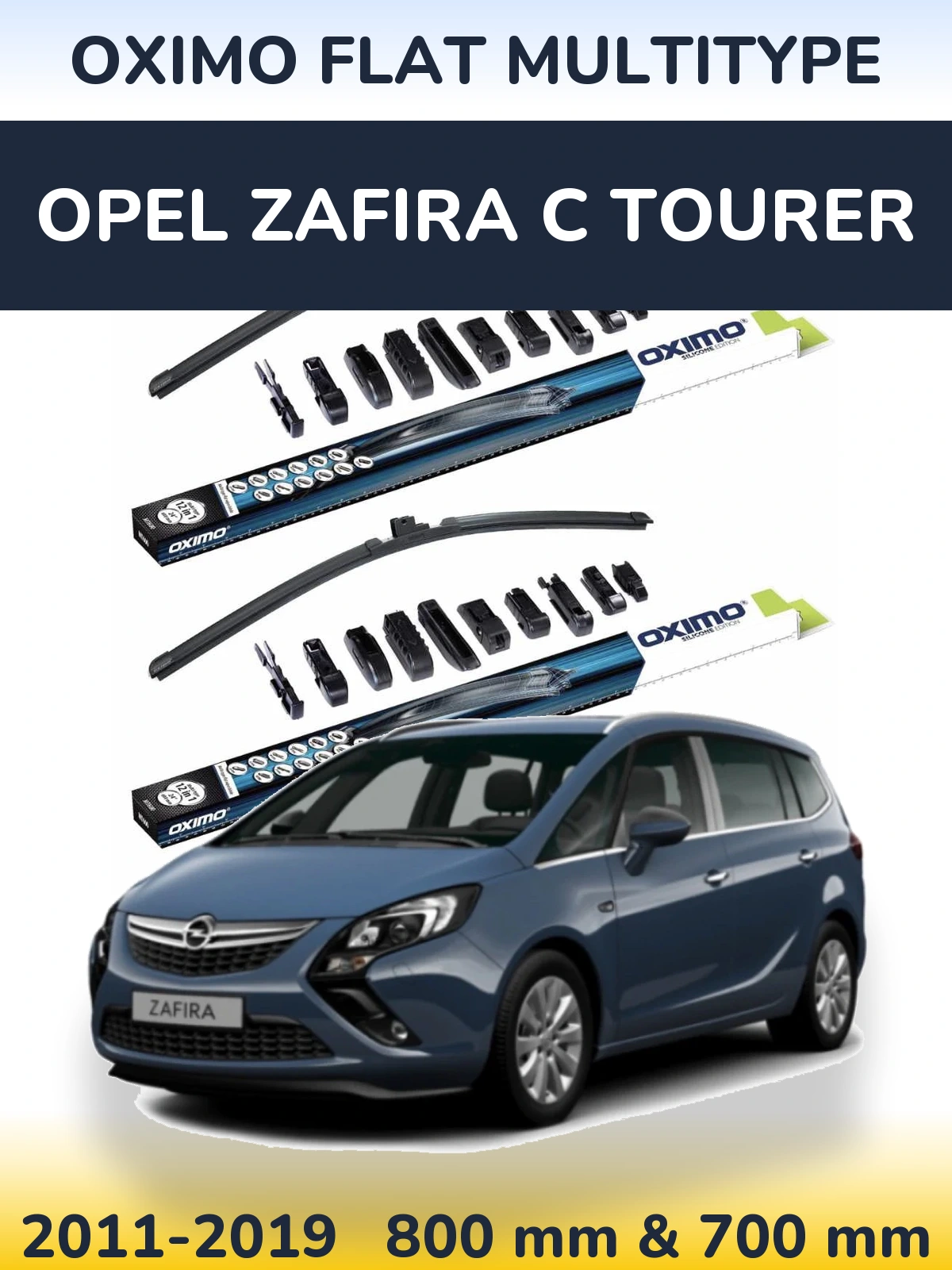 Front wiper blade set Oximo Flat MultiTypee 800 & 700 mm for Opel Zafira C Tourer 2011-2019