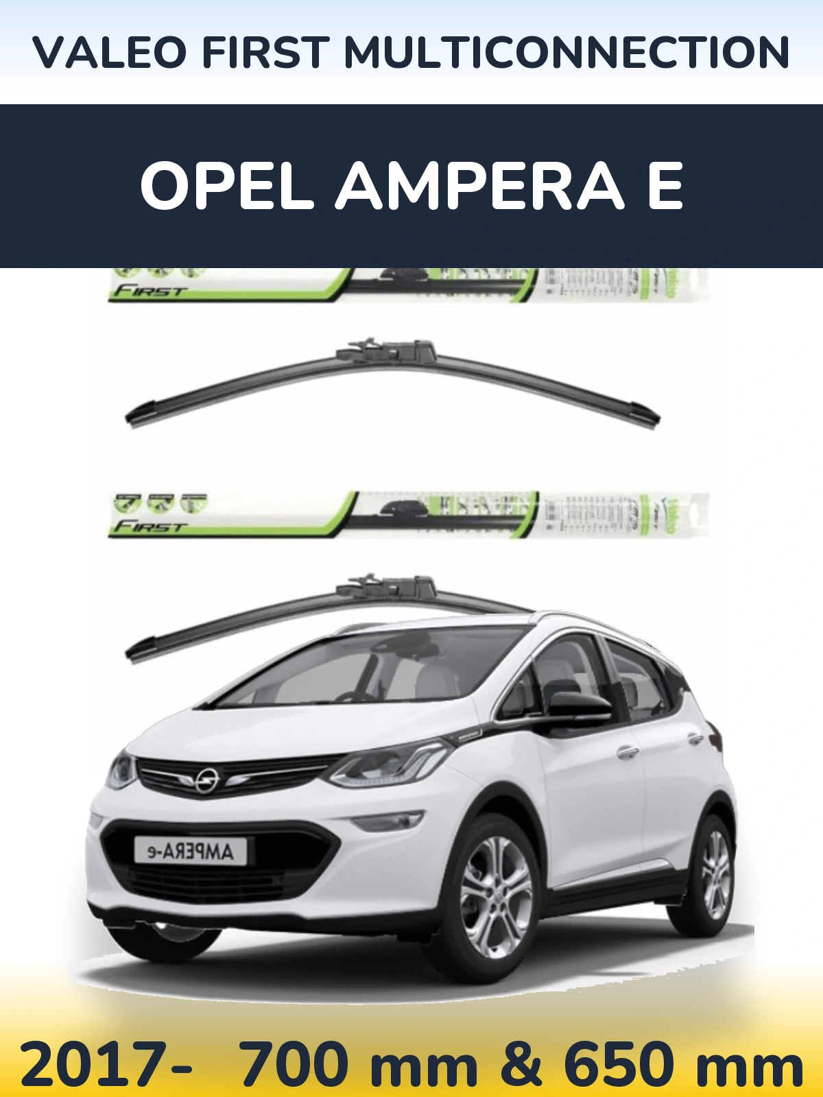 Комплект передних дворников Valeo First MultiConnection 700 & 650 мм для Opel Ampera E 2017-2026