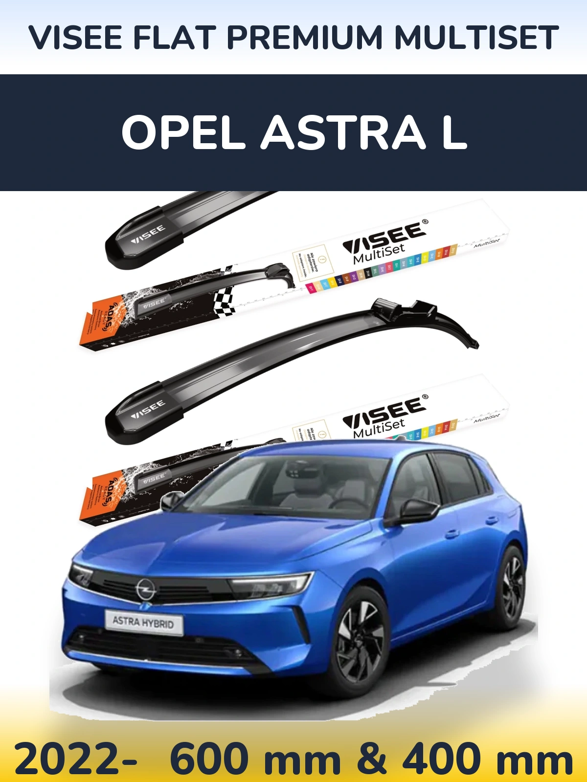 Komplet przednich wycieraczek VISEE FLAT PREMIUM MultiSet 600 & 400 mm do Opel Astra L 2022-2026
