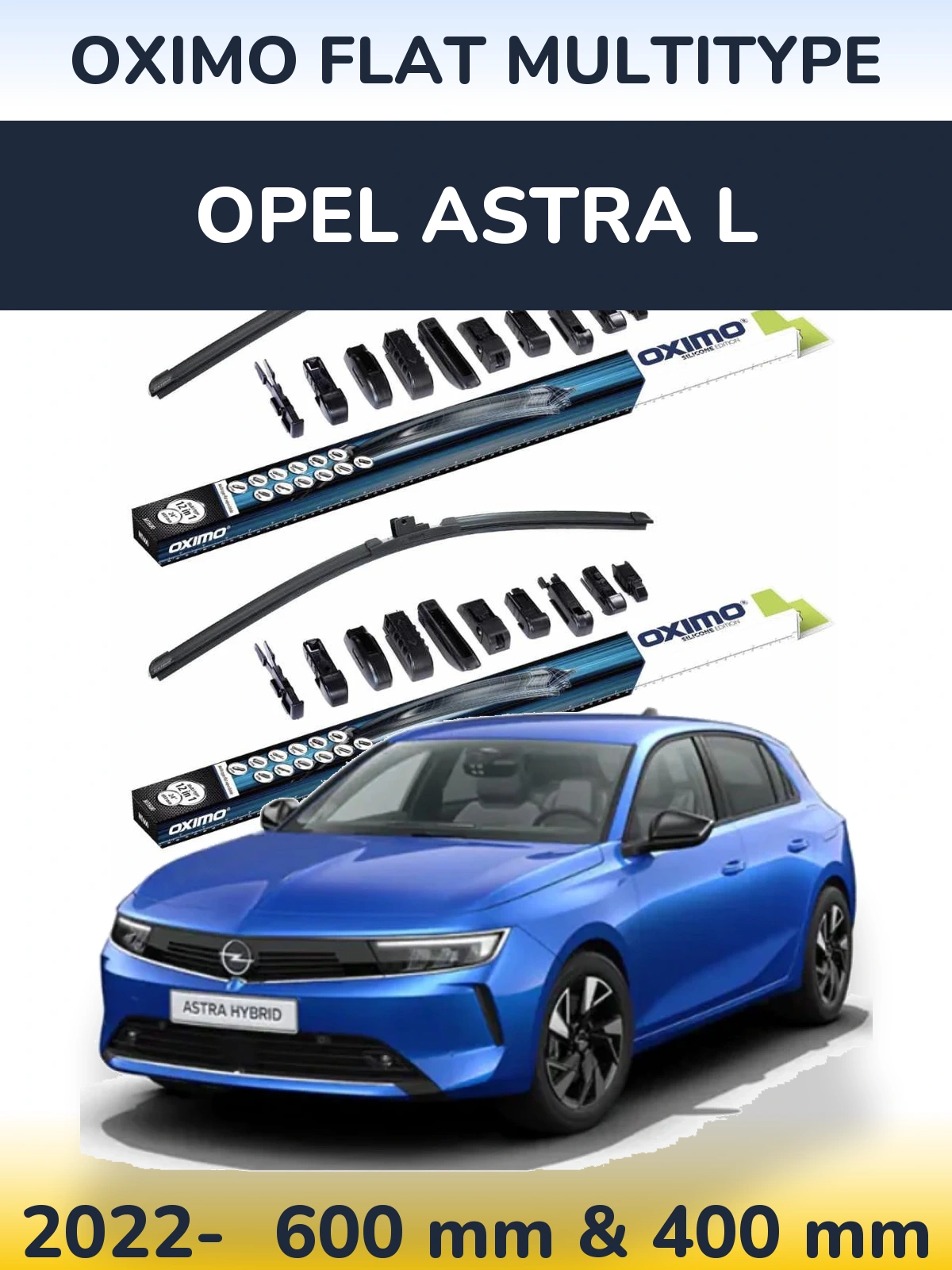 Front wiper blade set Oximo Flat MultiTypee 600 & 400 mm for Opel Astra L 2022-2026
