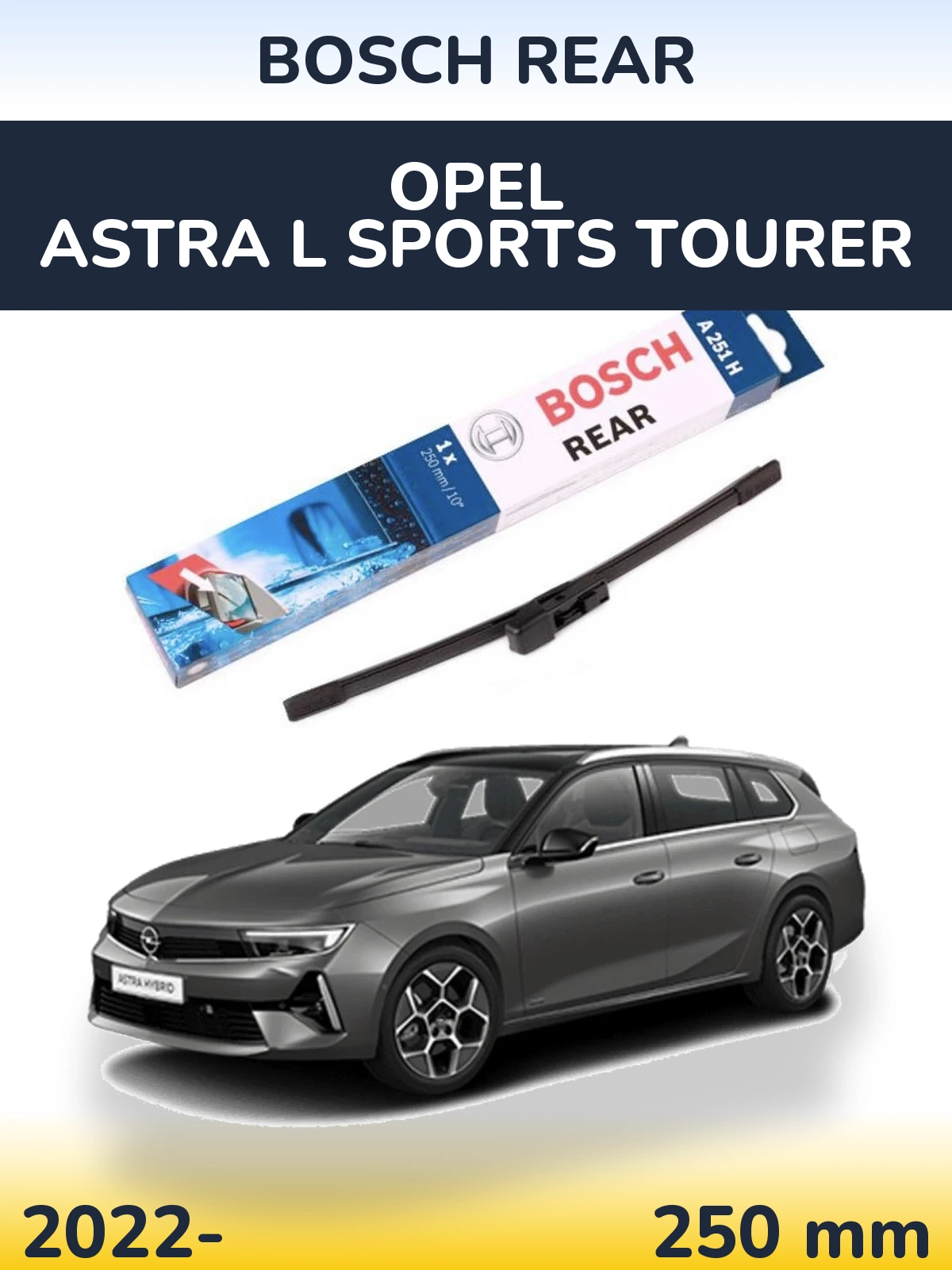 Tylna wycieraczka BOSCH Rear 250 mm do Opel Astra L Sports Tourer 2022-2026