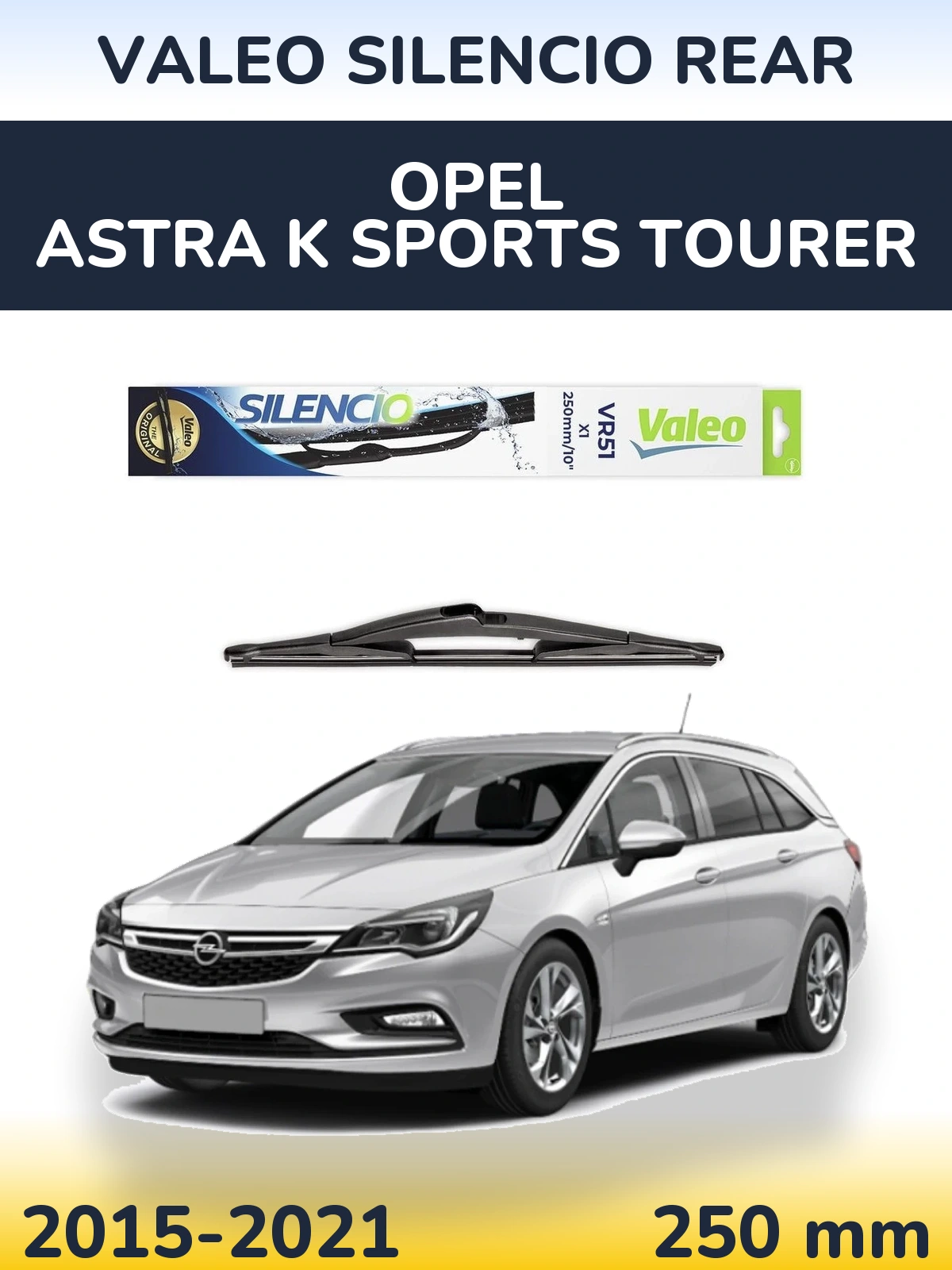 Tylna wycieraczka Valeo Silencio Rear 250 mm do Opel Astra K Sports Tourer 2015-2021
