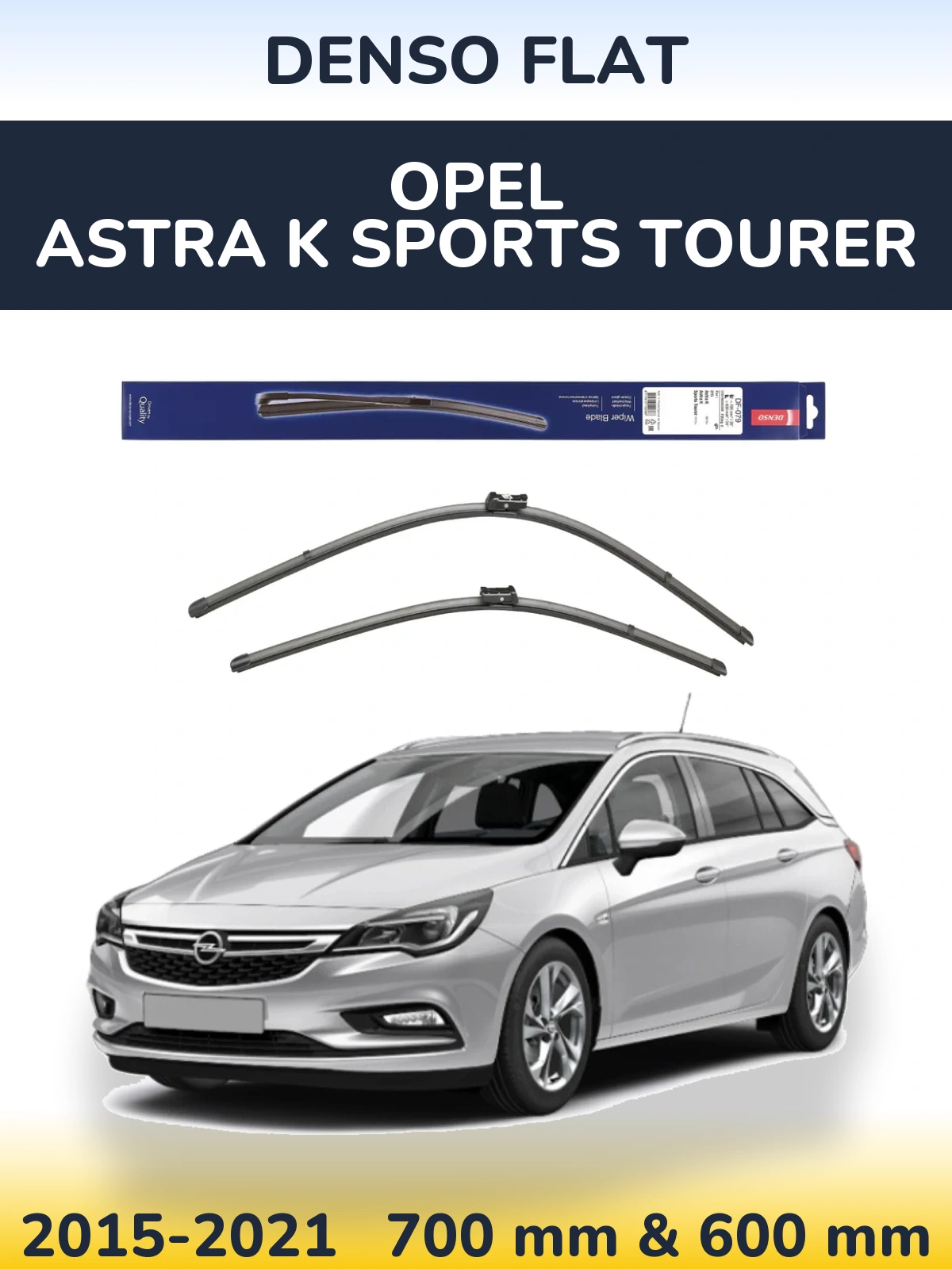 Komplet przednich wycieraczek Denso Flat 700 & 600 mm do Opel Astra K Sports Tourer 2015-2021