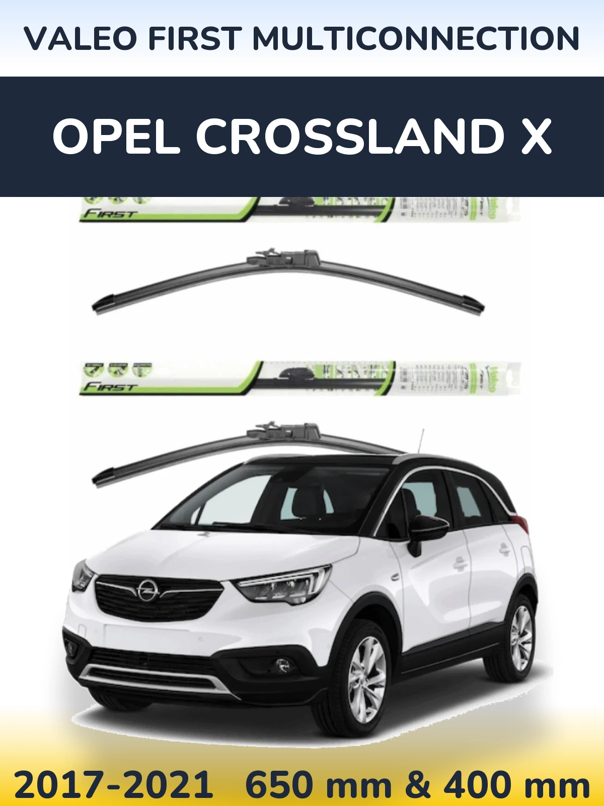 Front wiper blade set Valeo First MultiConnection 650 & 400 mm for Opel Crossland X 2017-2021