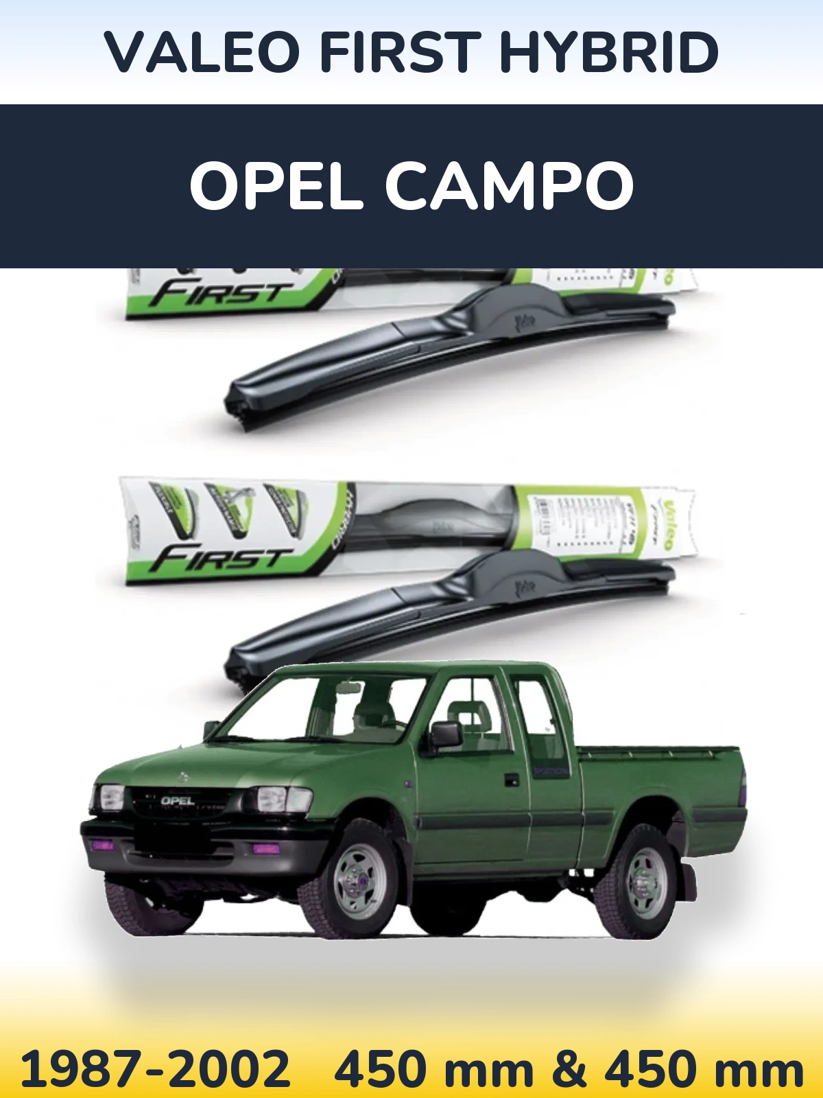 Комплект передних дворников Valeo First Hybrid 450 & 450 мм для Opel Campo 1987-2002