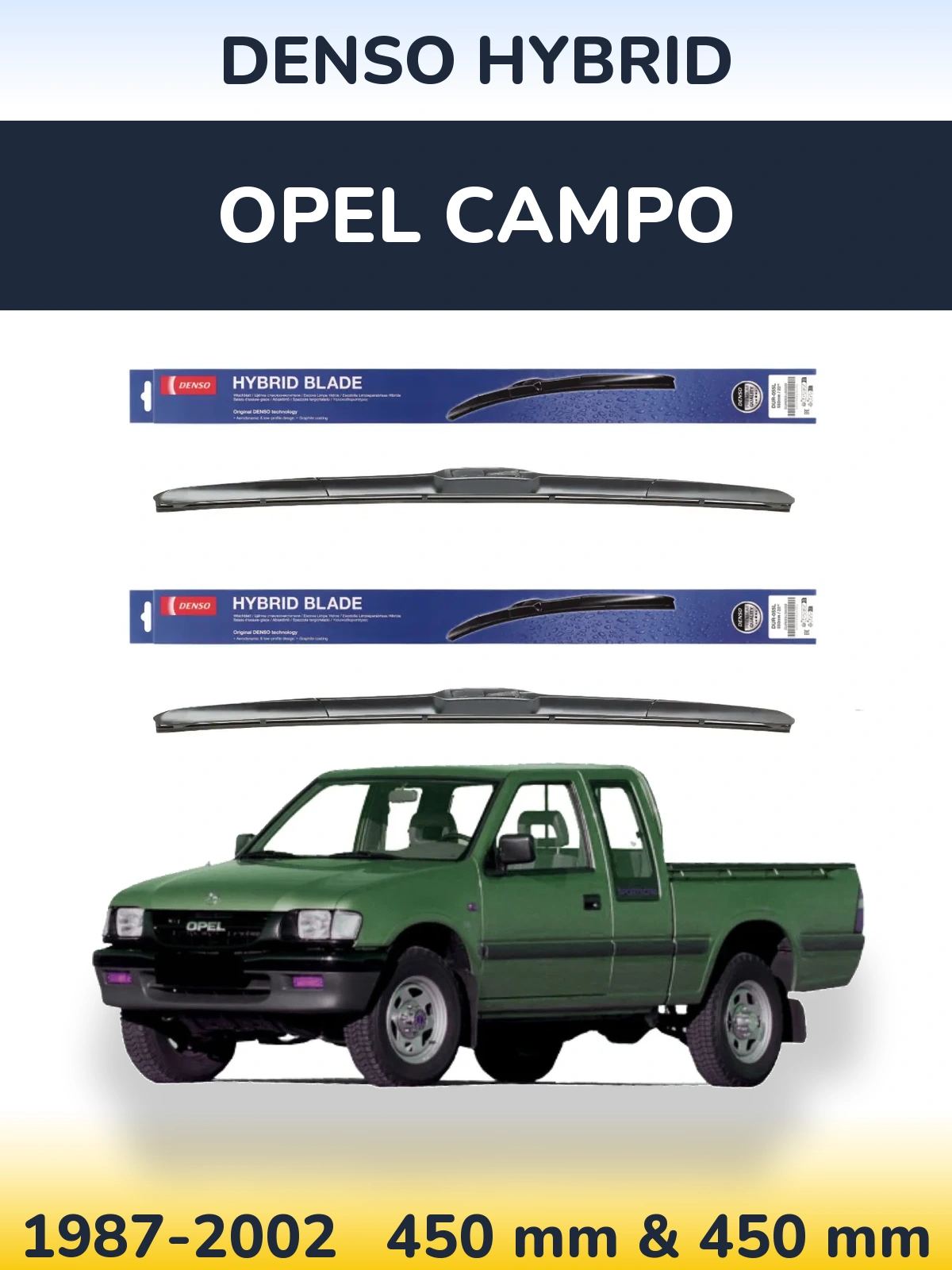 Front wiper blade set Denso Hybrid 450 & 450 mm for Opel Campo 1987-2002