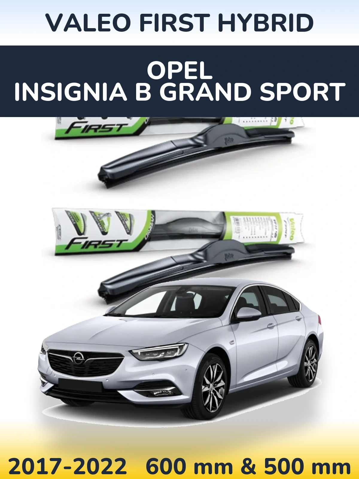 Front wiper blade set Valeo First Hybrid 600 & 500 mm for Opel Insignia B Grand Sport 2017-2022