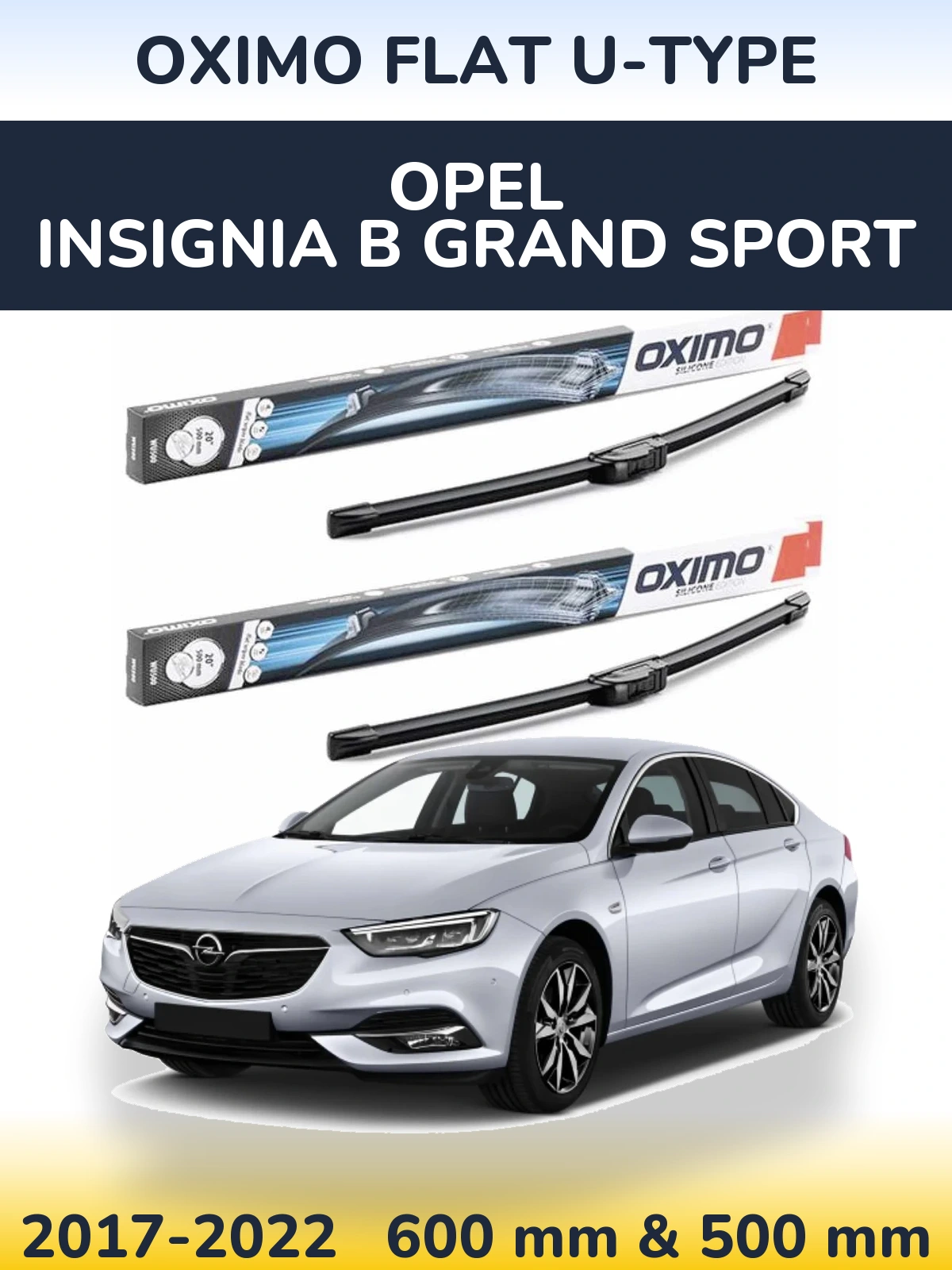 Front wiper blade set Oximo Flat U-type 600 & 500 mm for Opel Insignia B Grand Sport 2017-2022