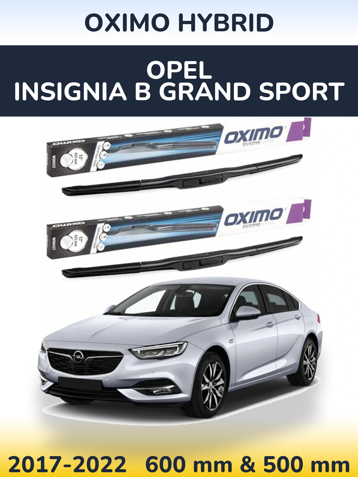 Front wiper blade set Oximo Hybrid 600 & 500 mm for Opel Insignia B Grand Sport 2017-2022