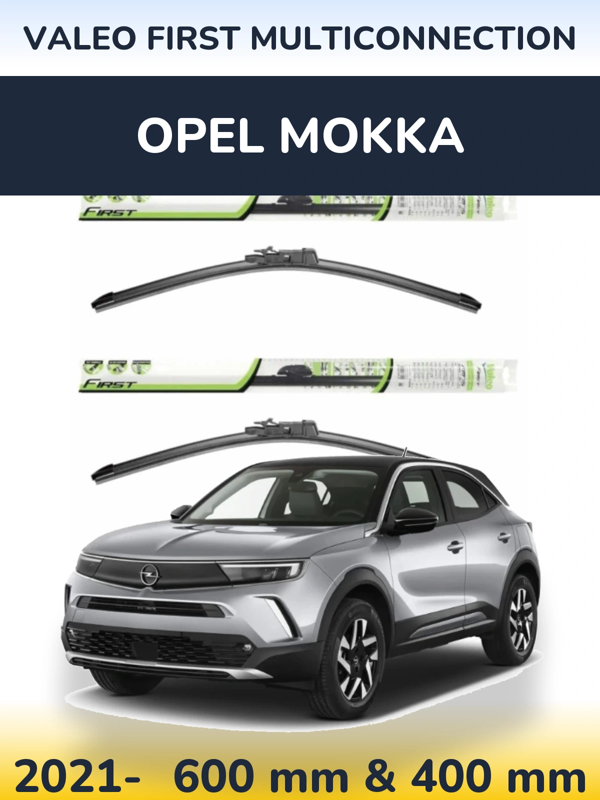 Комплект передних дворников Valeo First MultiConnection 600 & 400 мм для Opel Mokka 2021-2026
