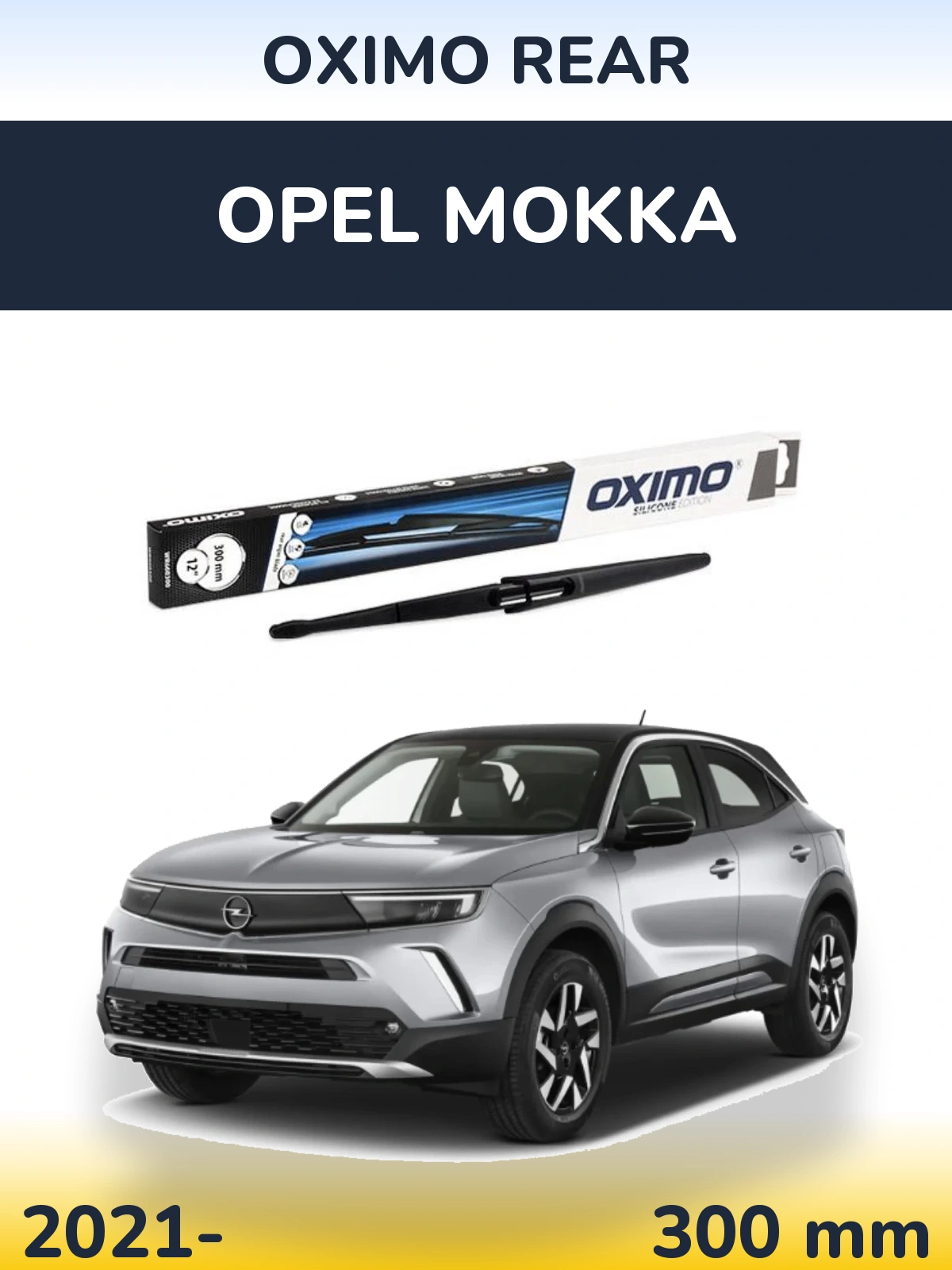 Tylna wycieraczka Oximo Rear 300 mm do Opel Mokka 2021-2026