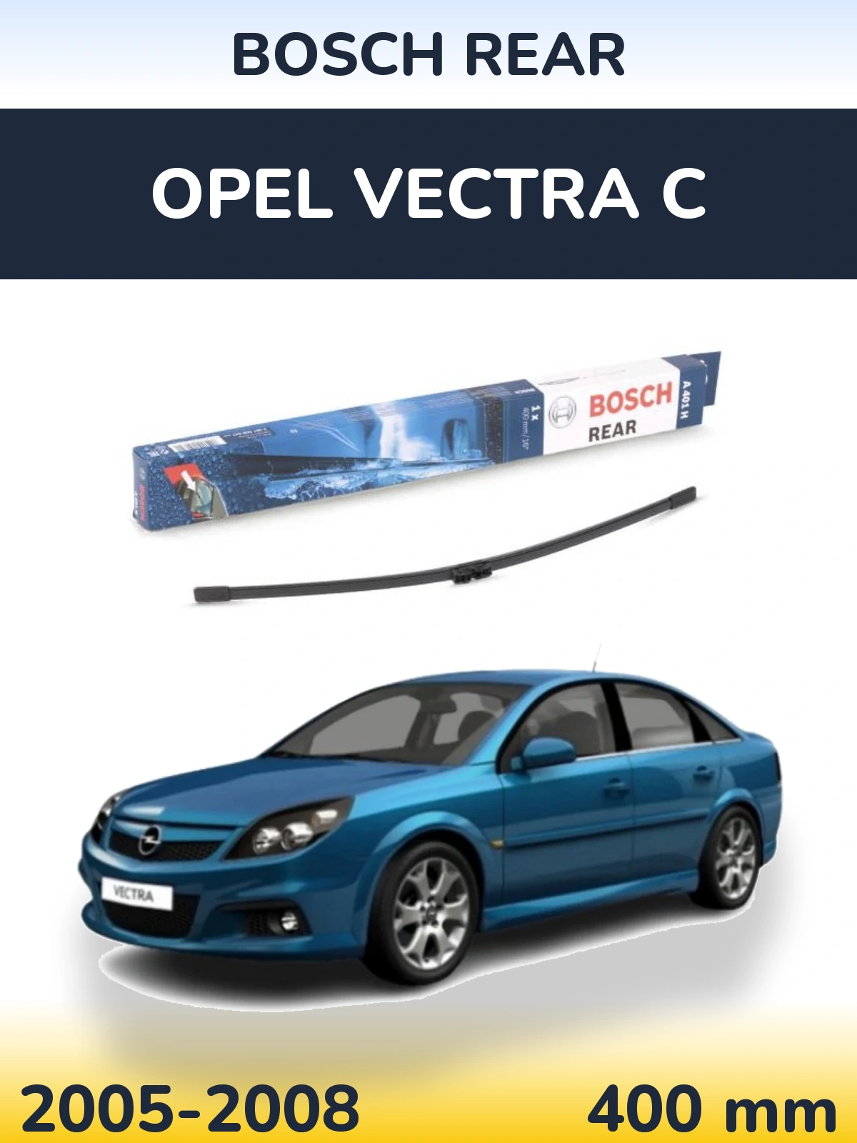 Tylna wycieraczka BOSCH Rear 400 mm do Opel Vectra C 2005-2008