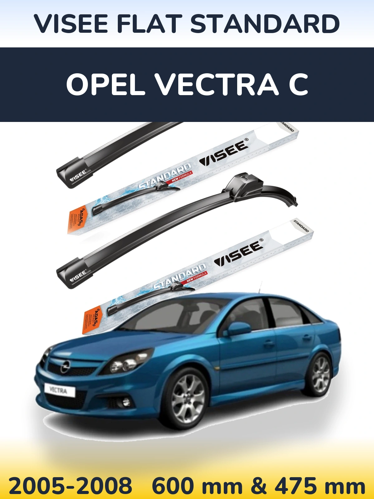 Комплект передних дворников VISEE FLAT STANDARD 600 & 475 мм для Opel Vectra C 2005-2008