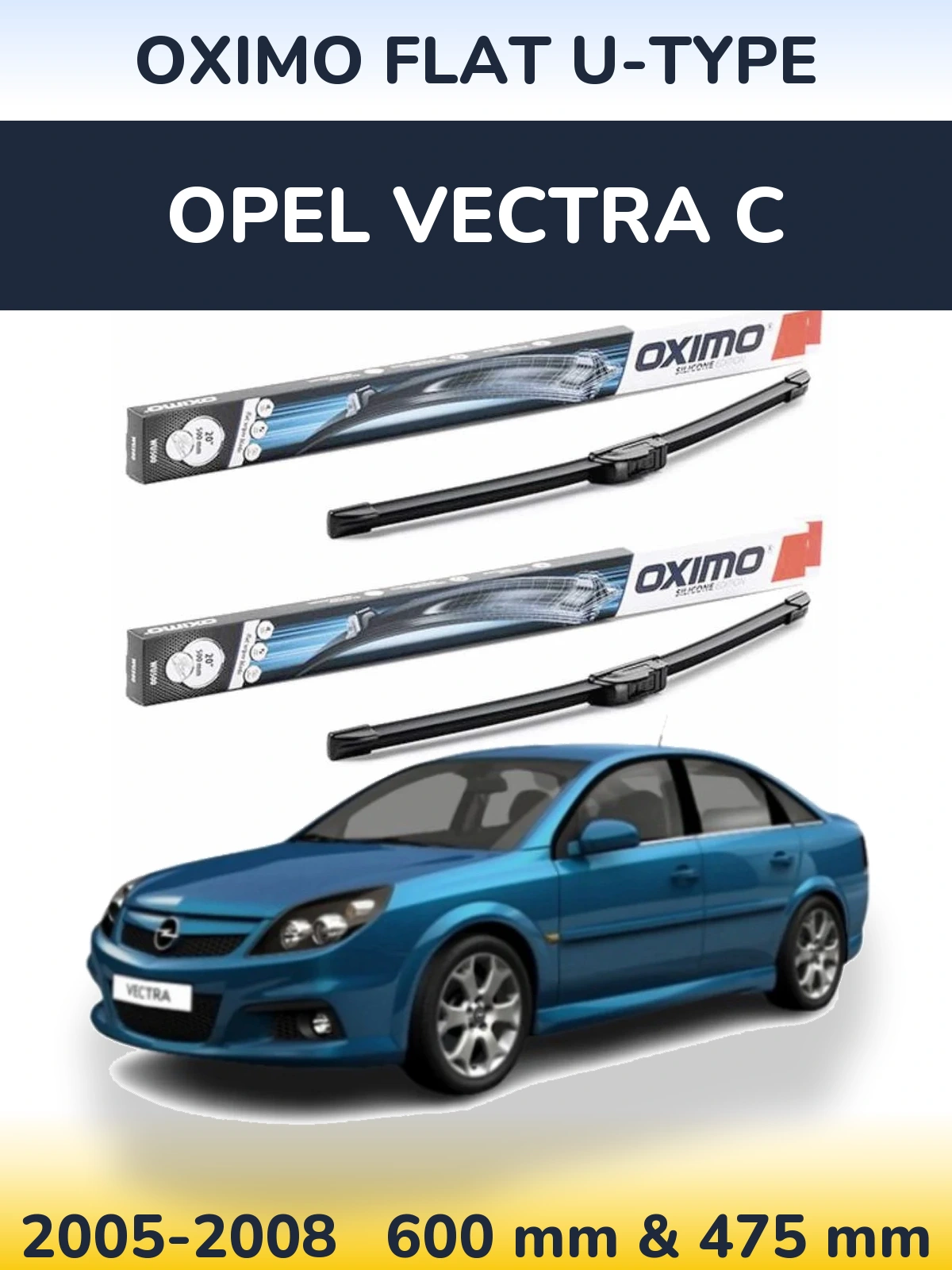 Komplet przednich wycieraczek Oximo Flat U-type 600 & 475 mm do Opel Vectra C 2005-2008