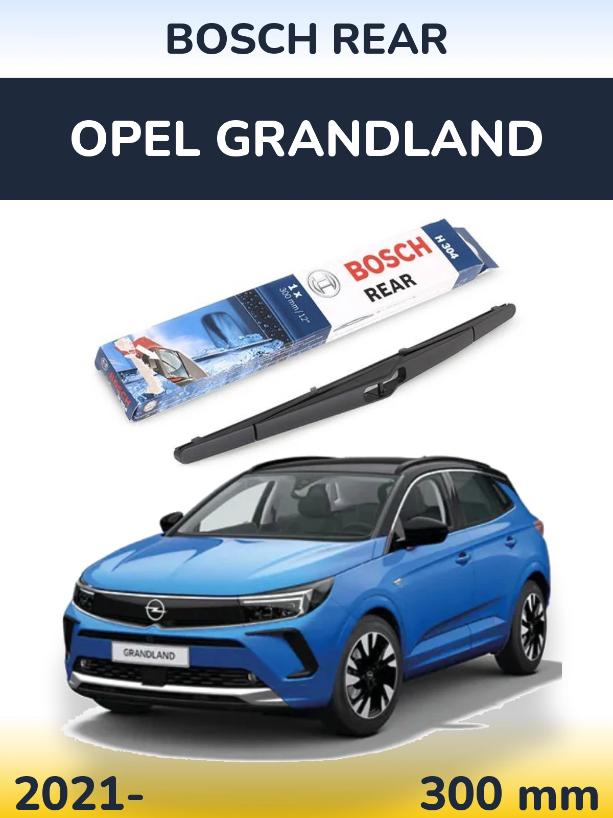Задний дворник BOSCH Rear 300 мм для Opel Grandland 2021-2026