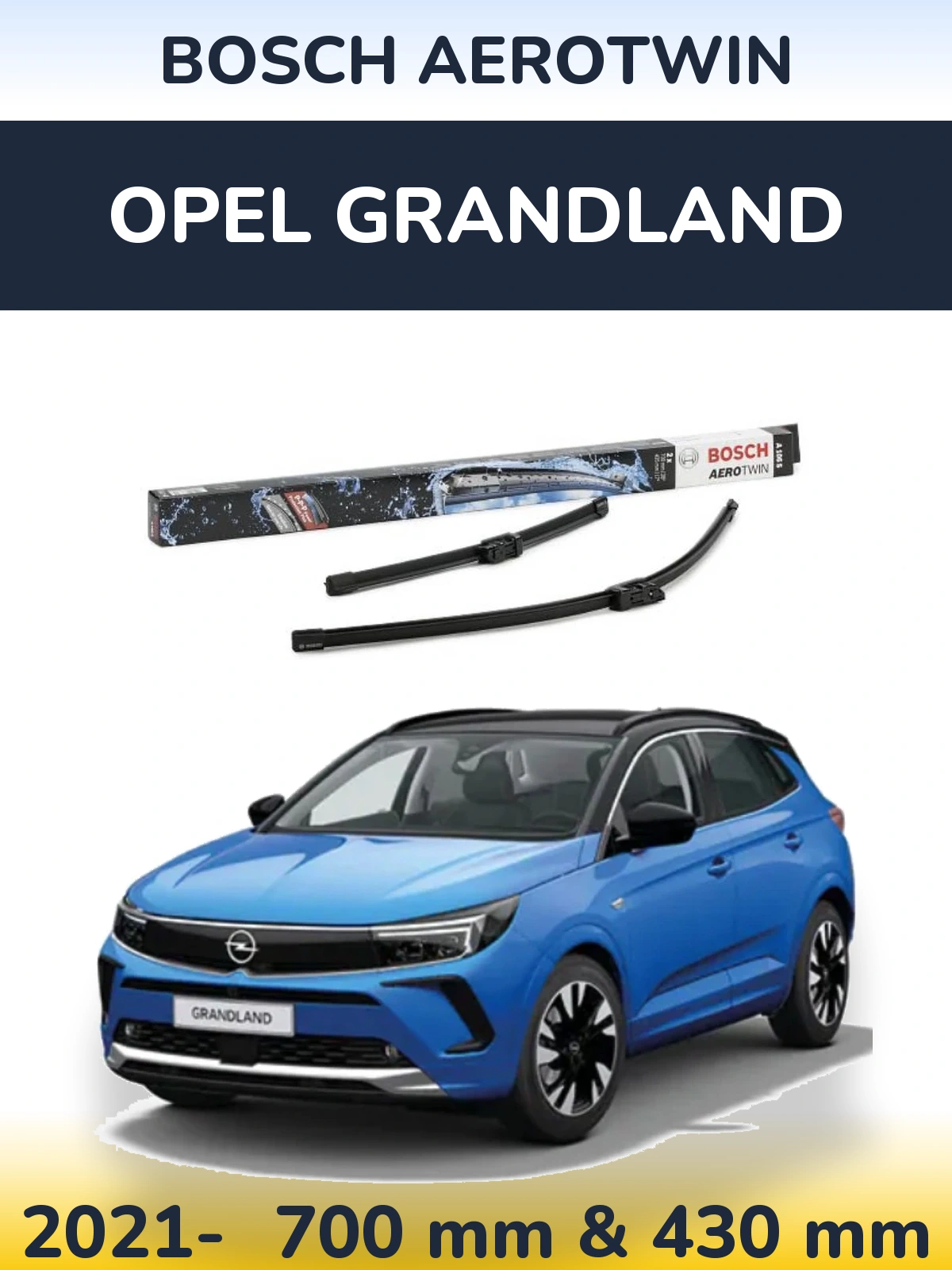 Komplet przednich wycieraczek BOSCH AeroTwin 700 & 430 mm do Opel Grandland 2021-2026