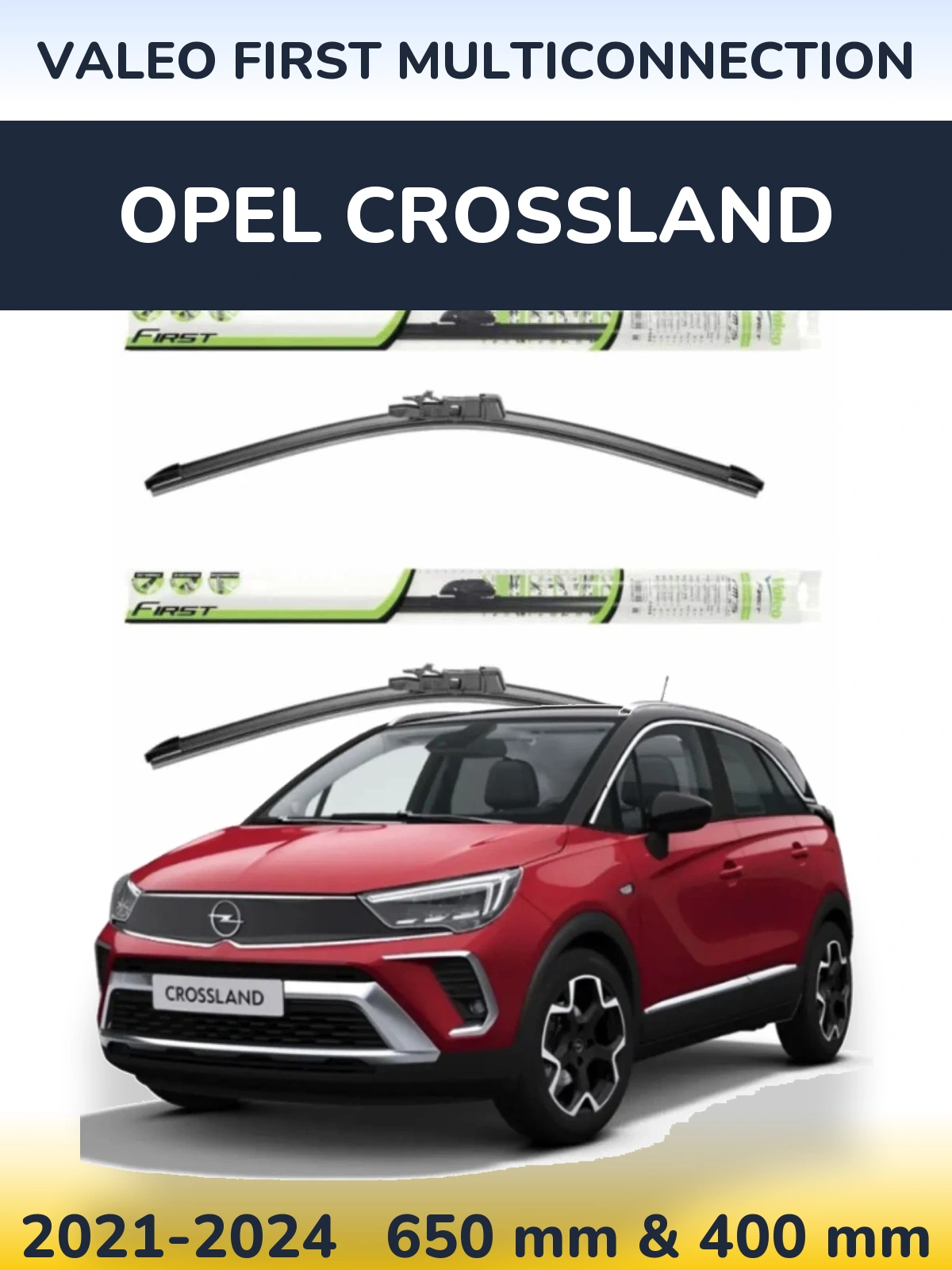 Komplet przednich wycieraczek Valeo First MultiConnection 650 & 400 mm do Opel Crossland 2021-2024