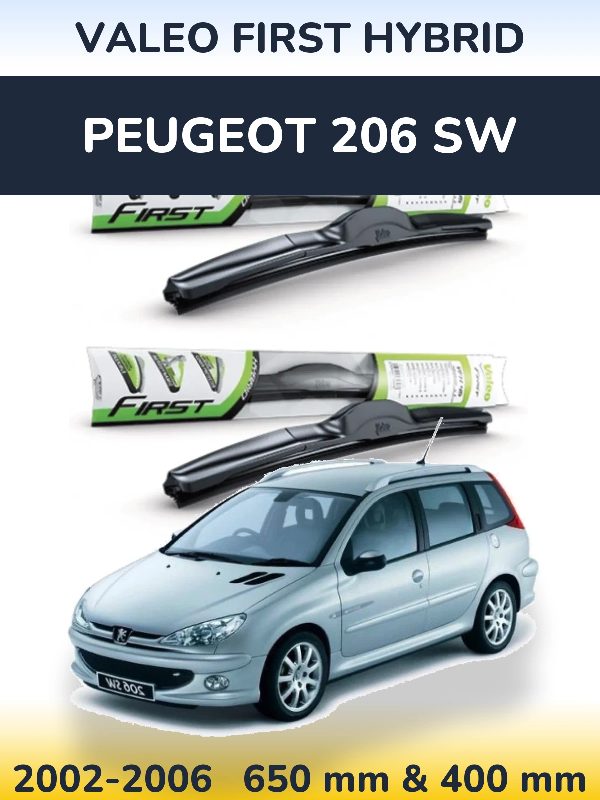 Komplet przednich wycieraczek Valeo First Hybrid 650 & 400 mm do Peugeot 206 SW 2002-2006