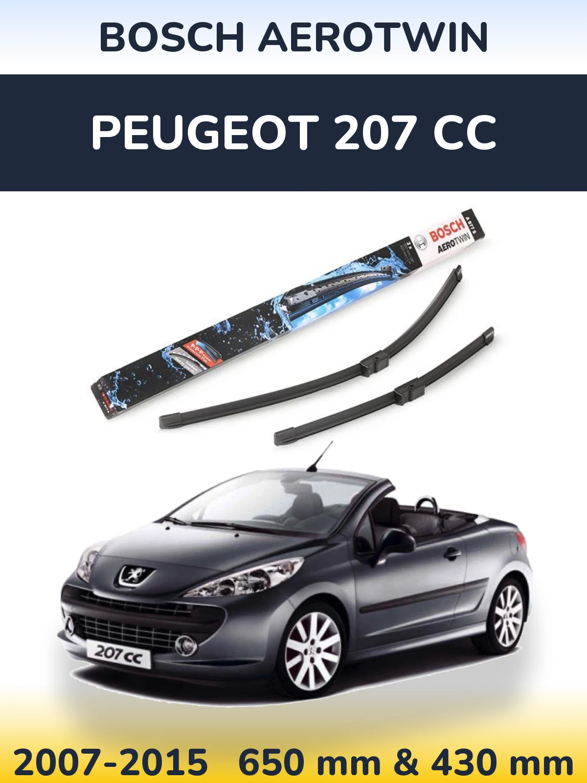Комплект передних дворников BOSCH AeroTwin 650 & 430 мм для Peugeot 207 CC 2007-2015