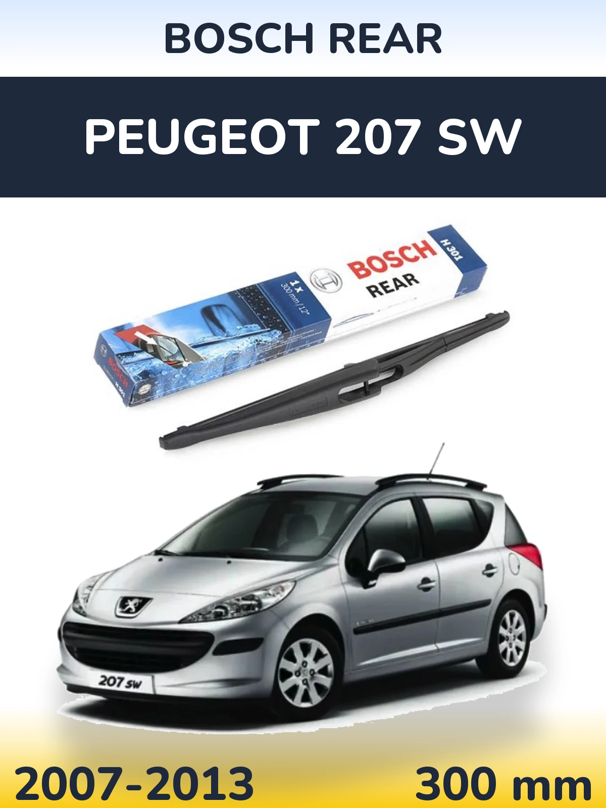 Tylna wycieraczka BOSCH Rear 300 mm do Peugeot 207 SW 2007-2013