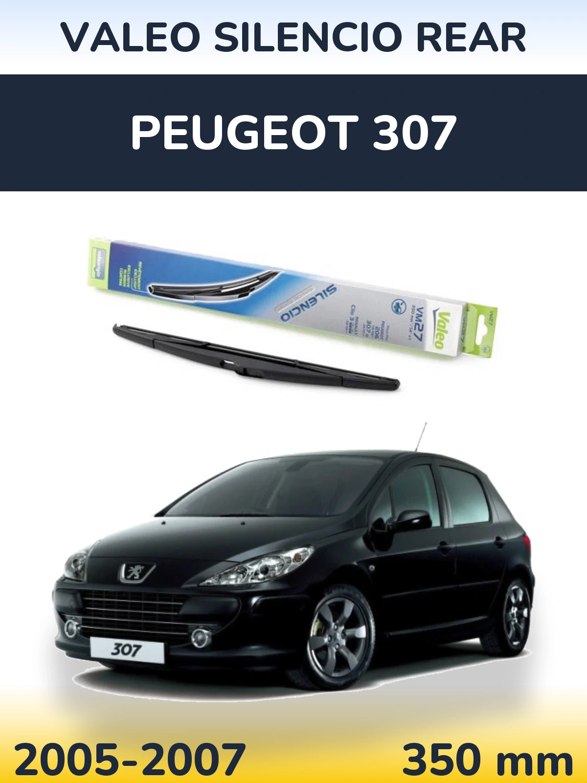 Задня щітка Valeo Silencio Rear 350 мм для Peugeot 307 2005-2007