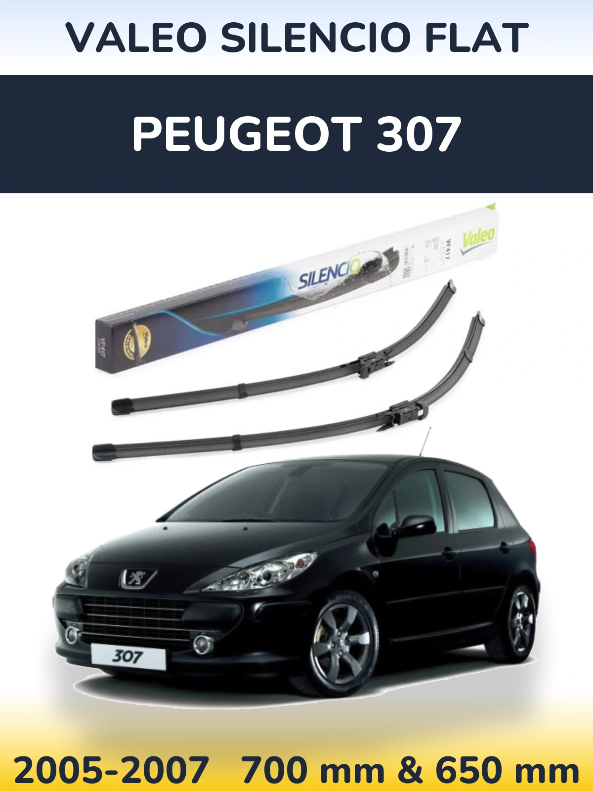 Komplet przednich wycieraczek Valeo Silencio Flat 700 & 650 mm do Peugeot 307 2005-2007